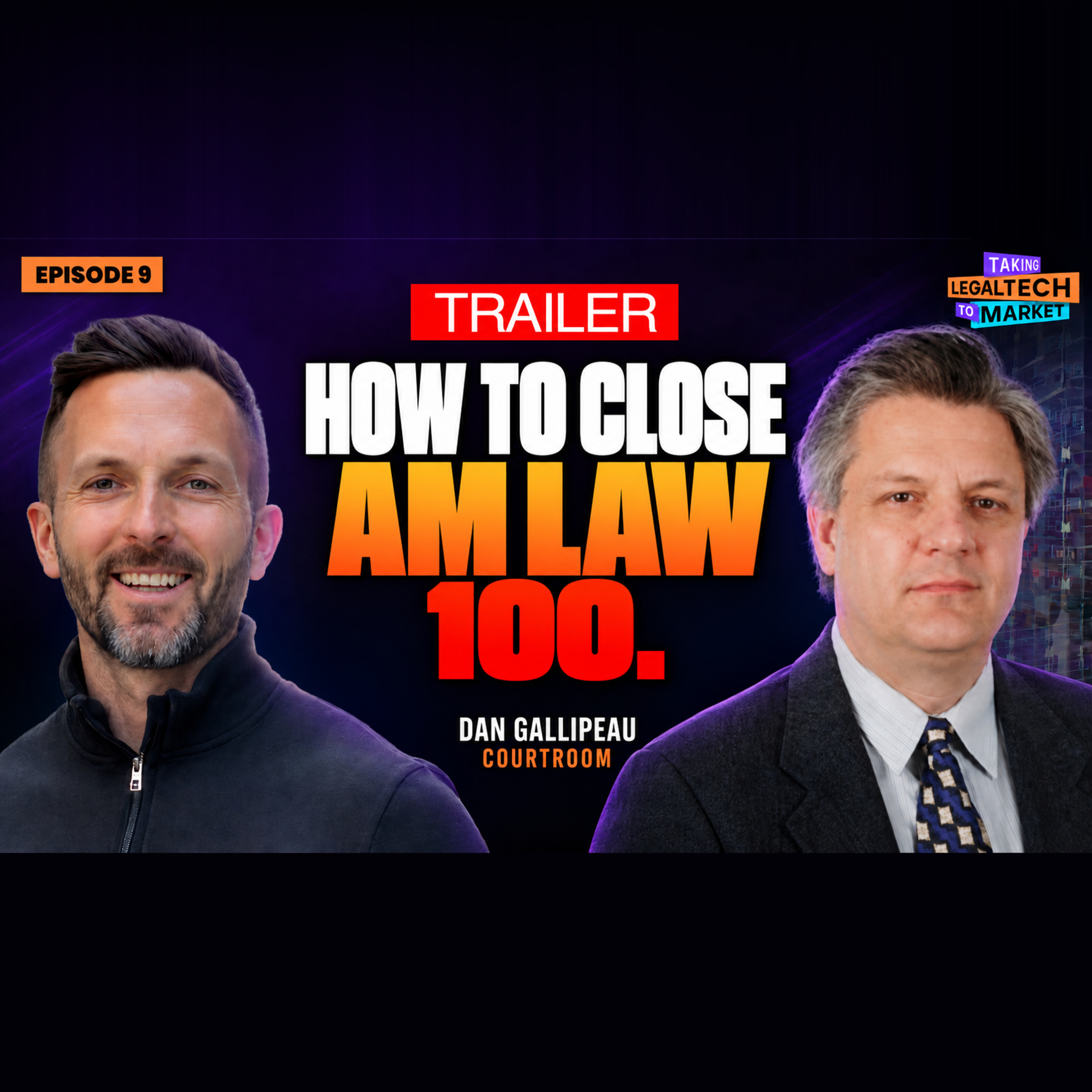 Everyone wants to be client number two or three | Dan Gallipeau | Chief Strategy Officer: Courtroom