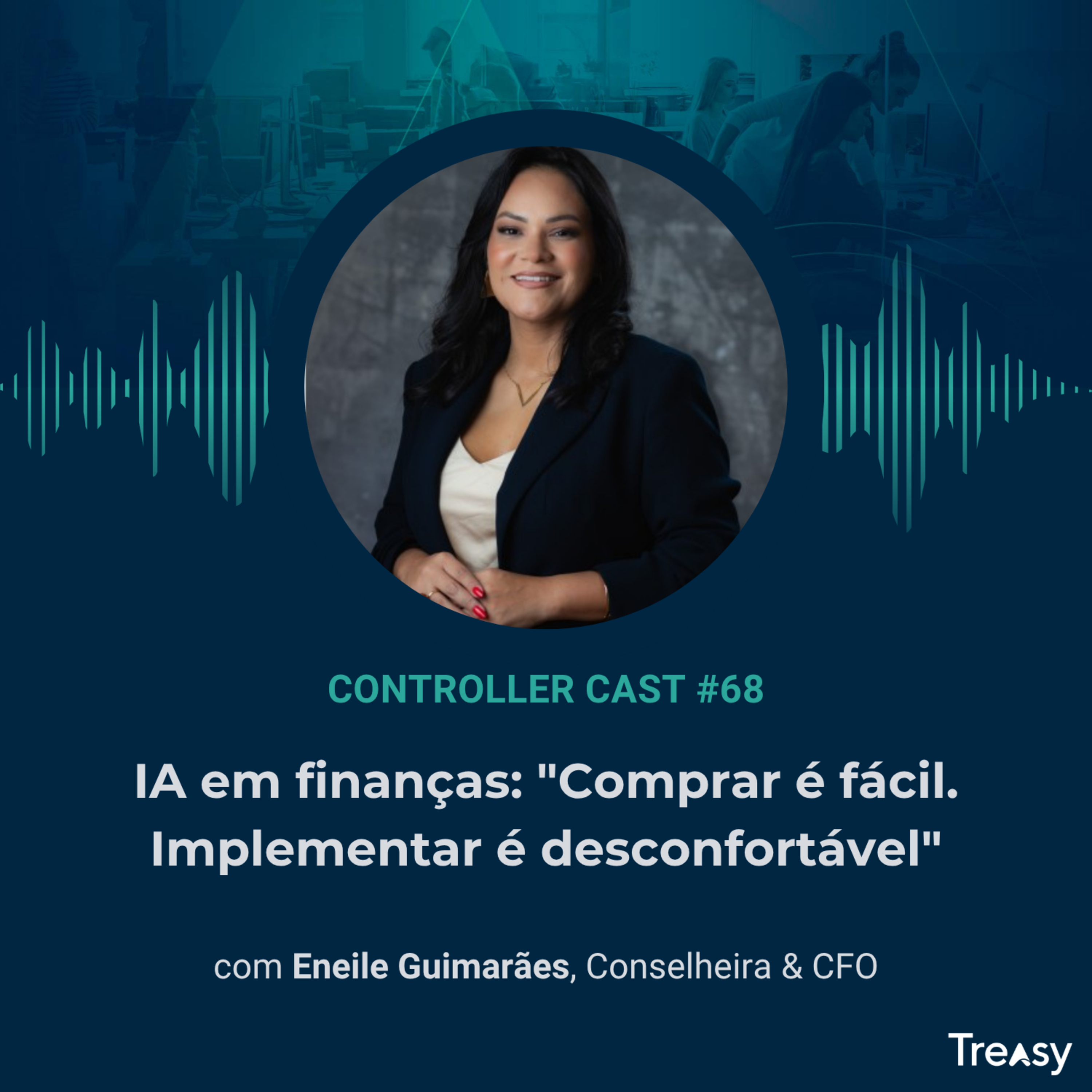 IA em finanças: "Comprar é fácil. Implementar é desconfortável" | Eneile Guimarães