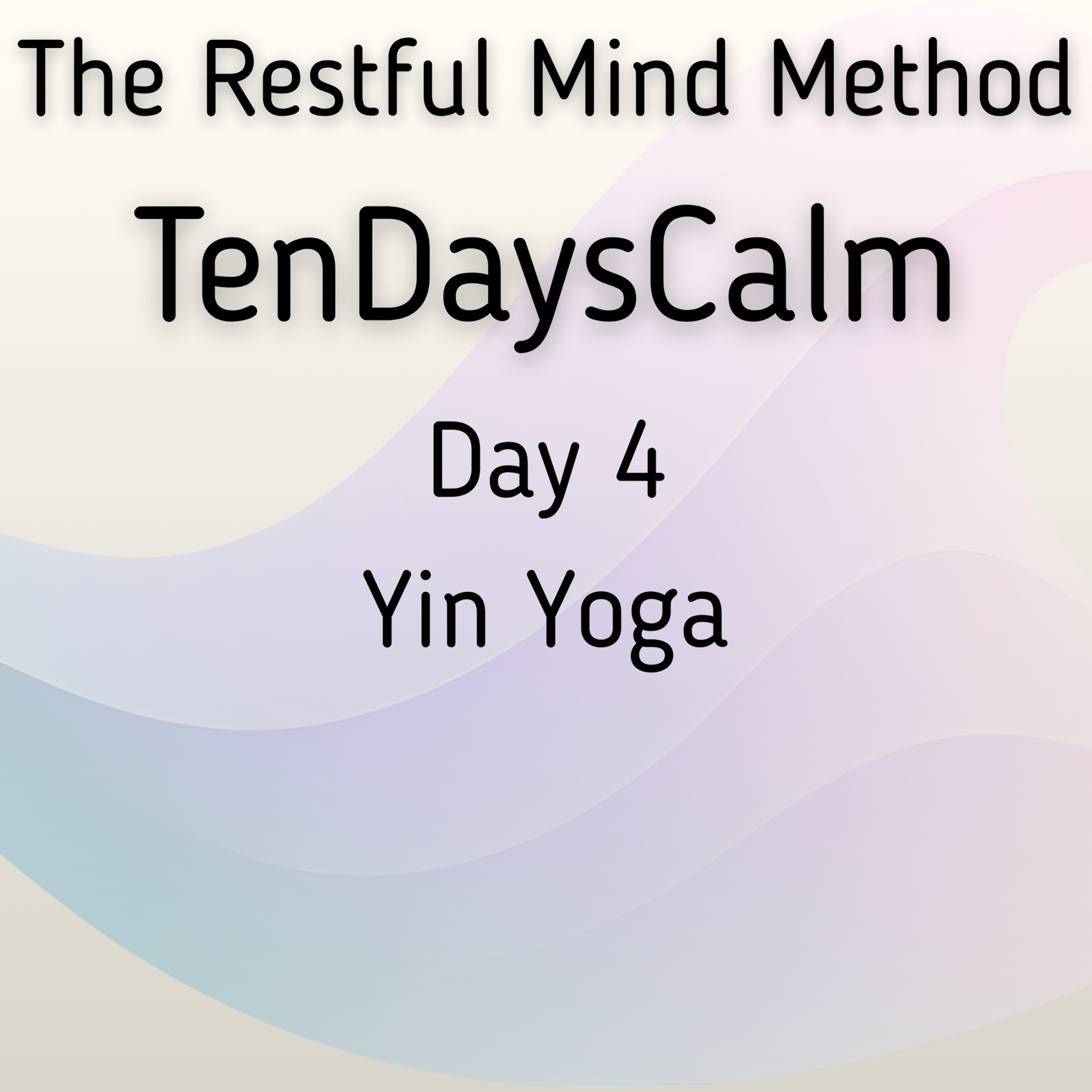 TenDaysCalm - Day 4 Intro episode artwork