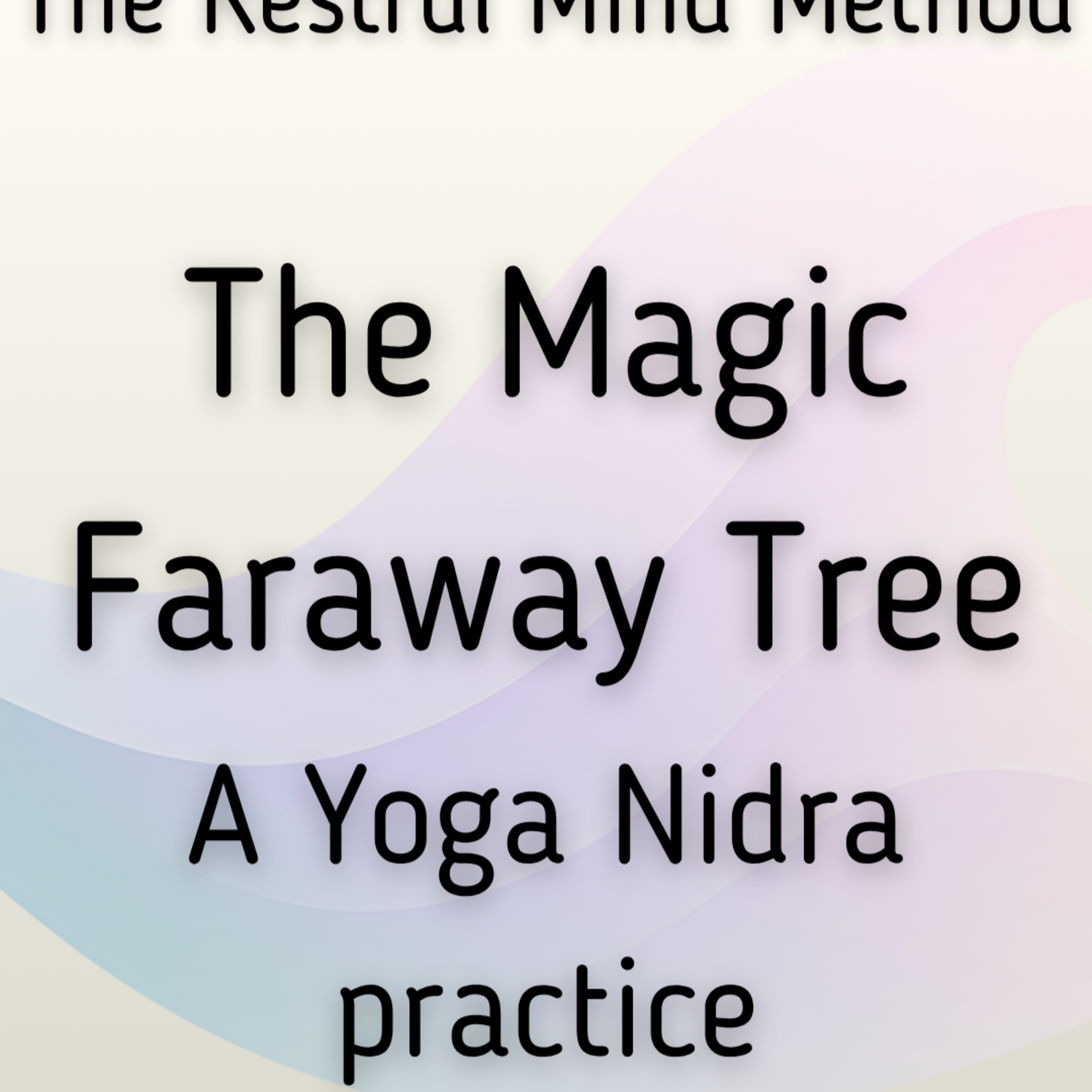 The Magic Faraway Tree inspired Yoga Nidra Practice episode artwork