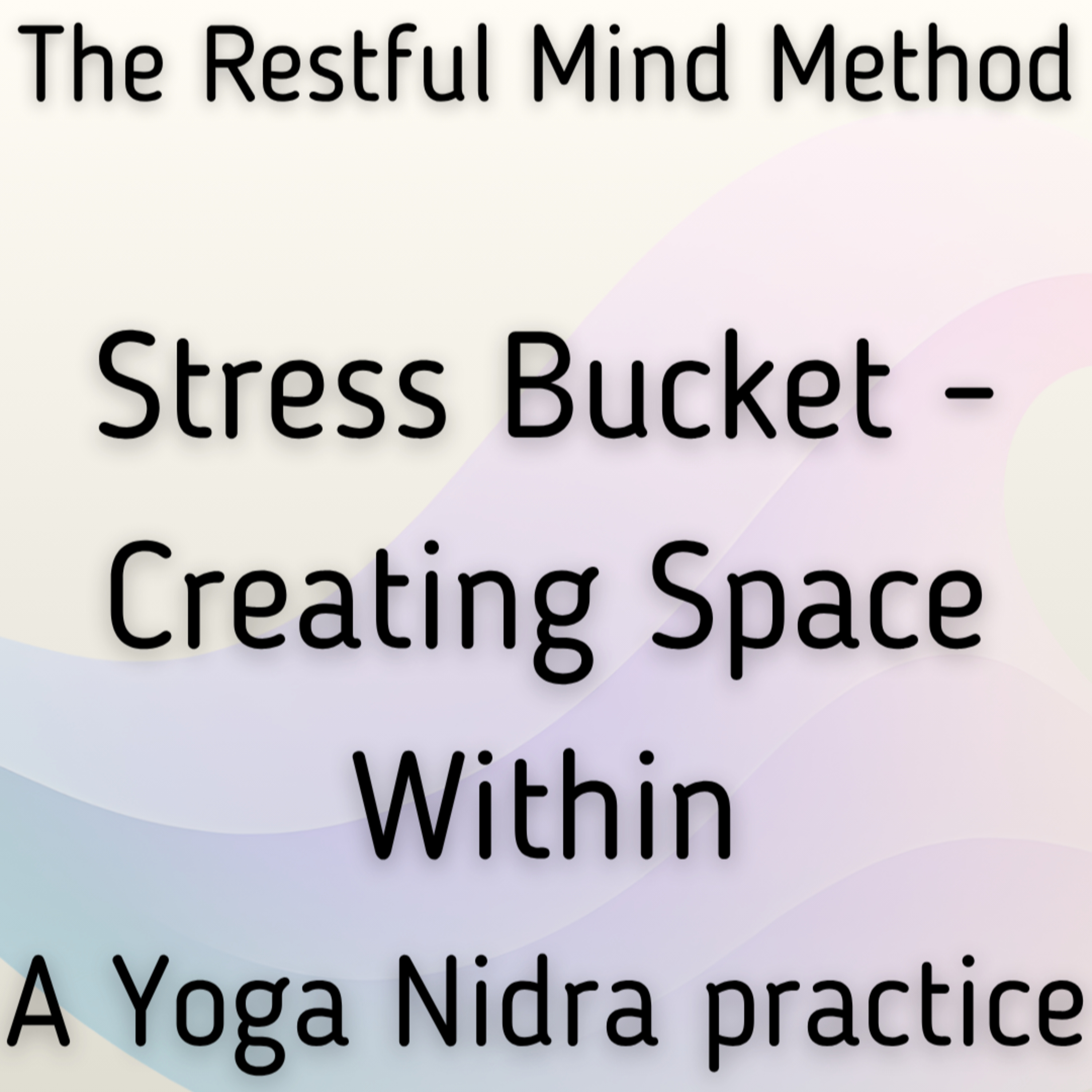 Creating Space Within - A Yoga Nidra Practice episode artwork
