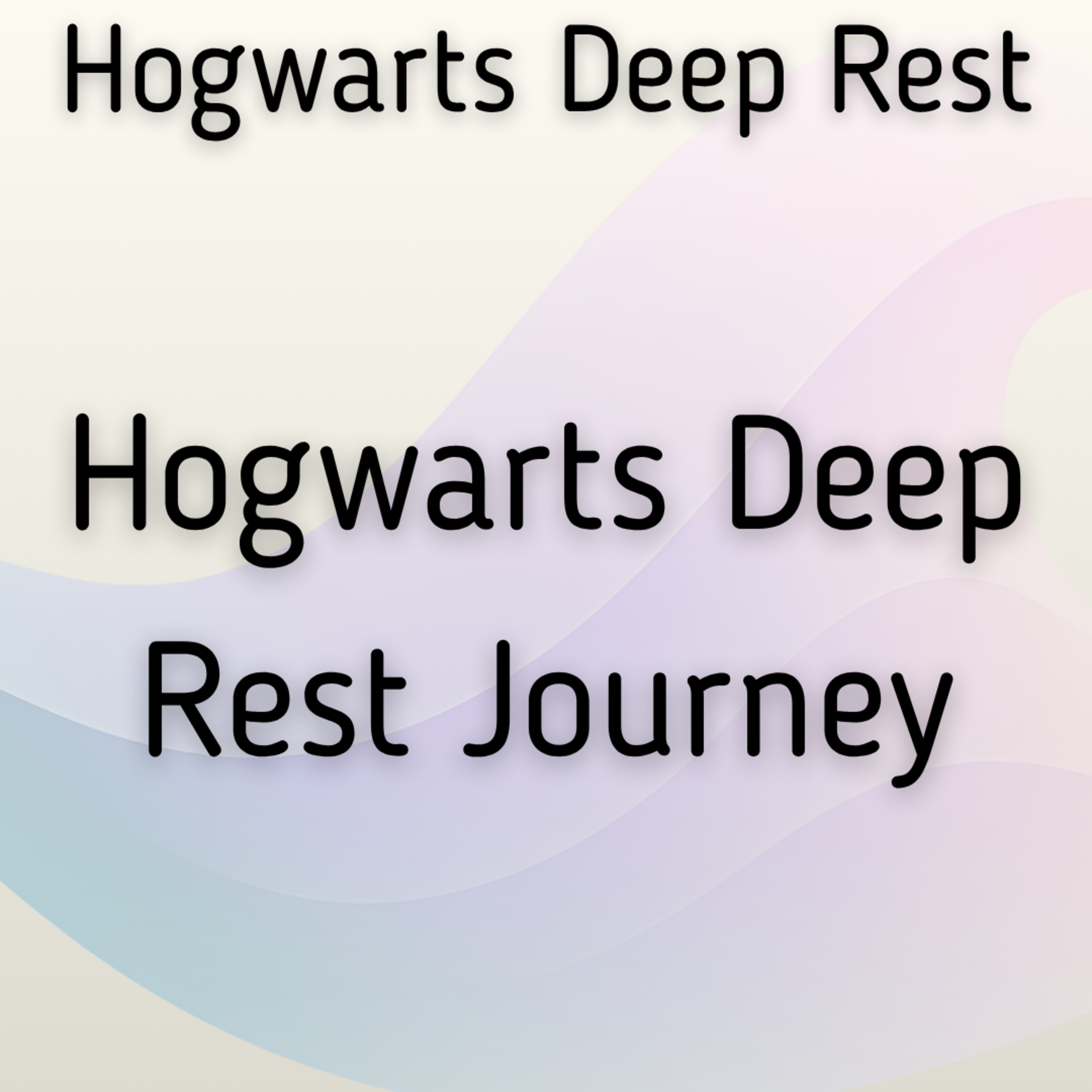 Hogwarts Inspired Deep Rest Journey episode artwork