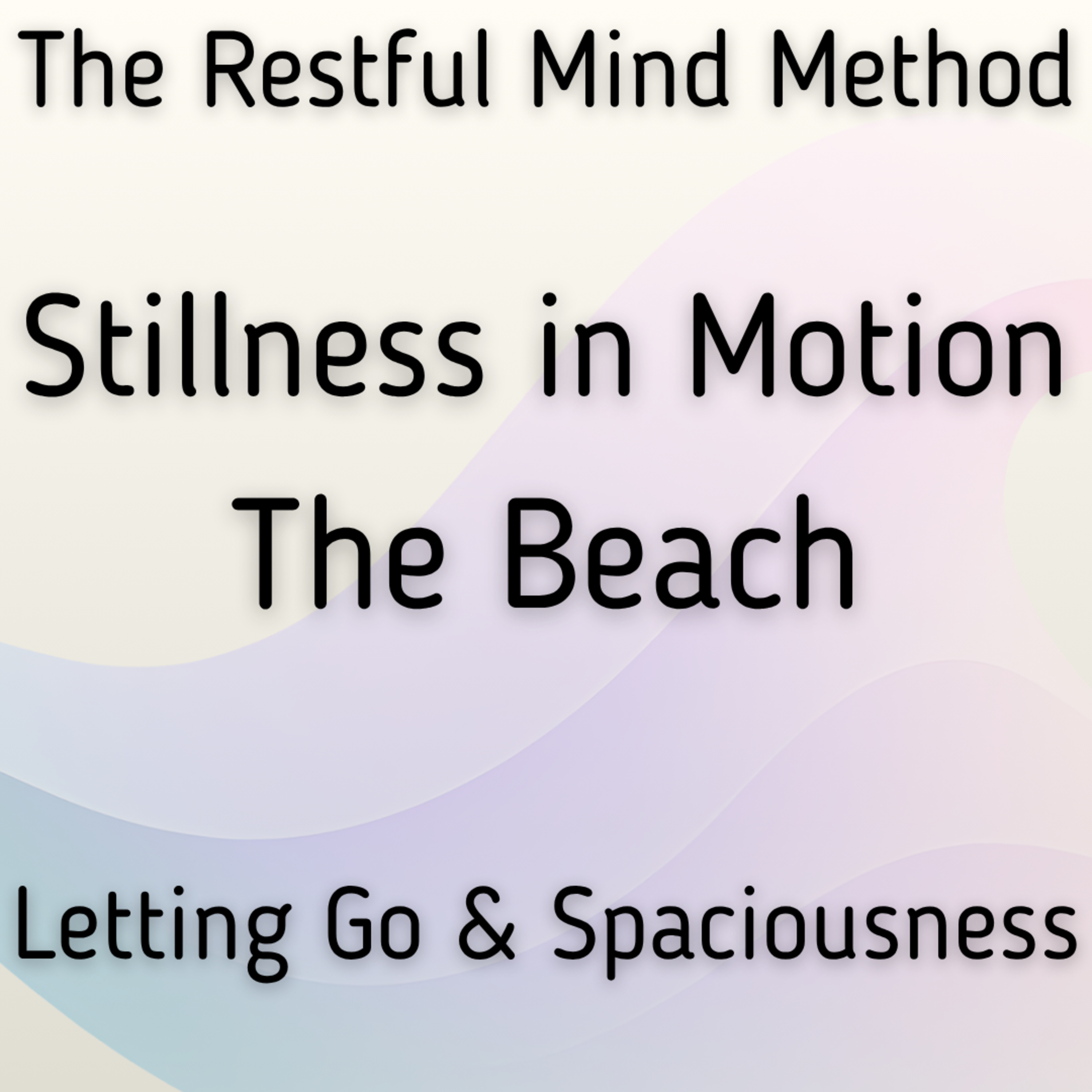 The Beach: Stillness in Motion Yoga Nidra Practice episode artwork