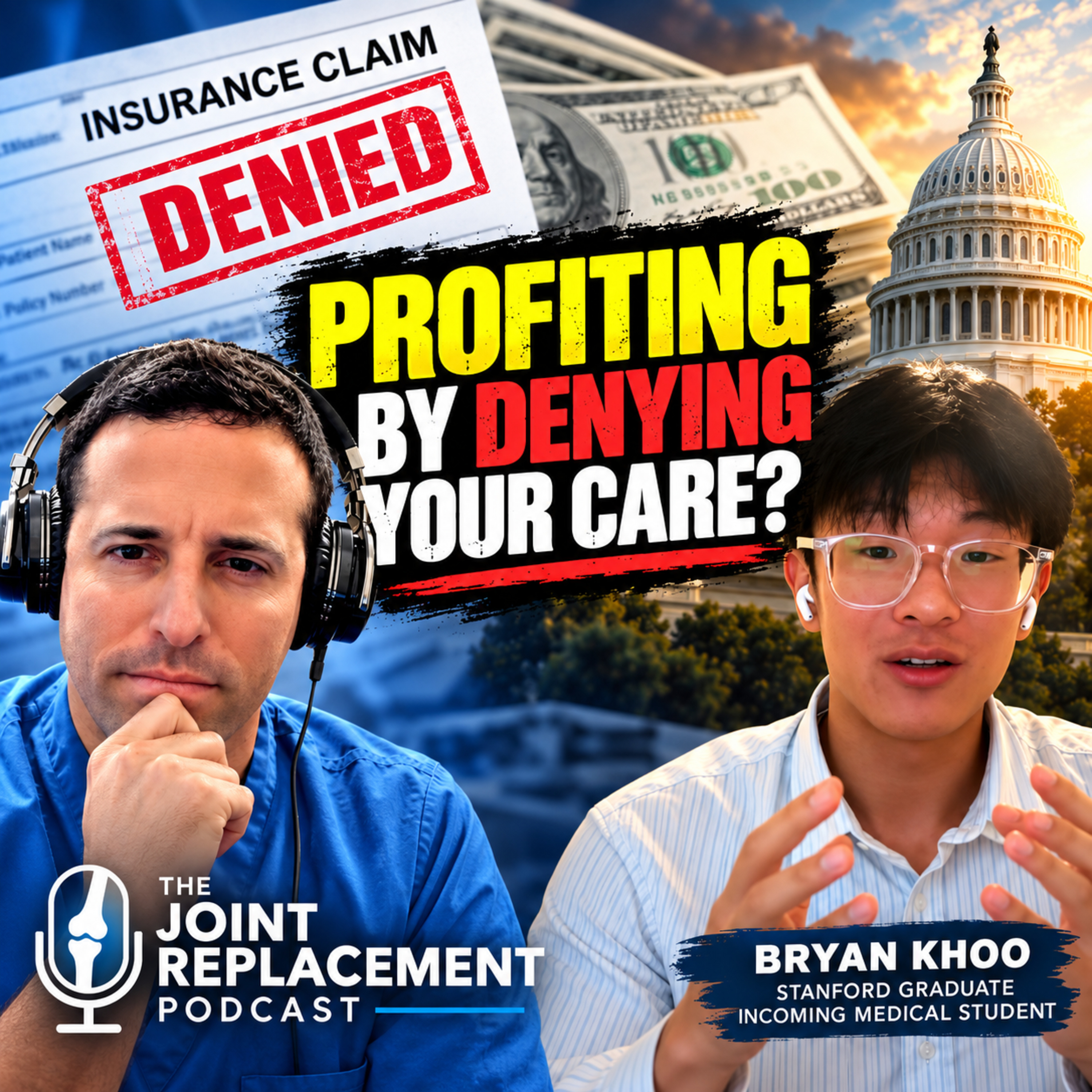 #58 - Are Health Insurance Companies Profiting by Denying Your Care? Bryan Khoo