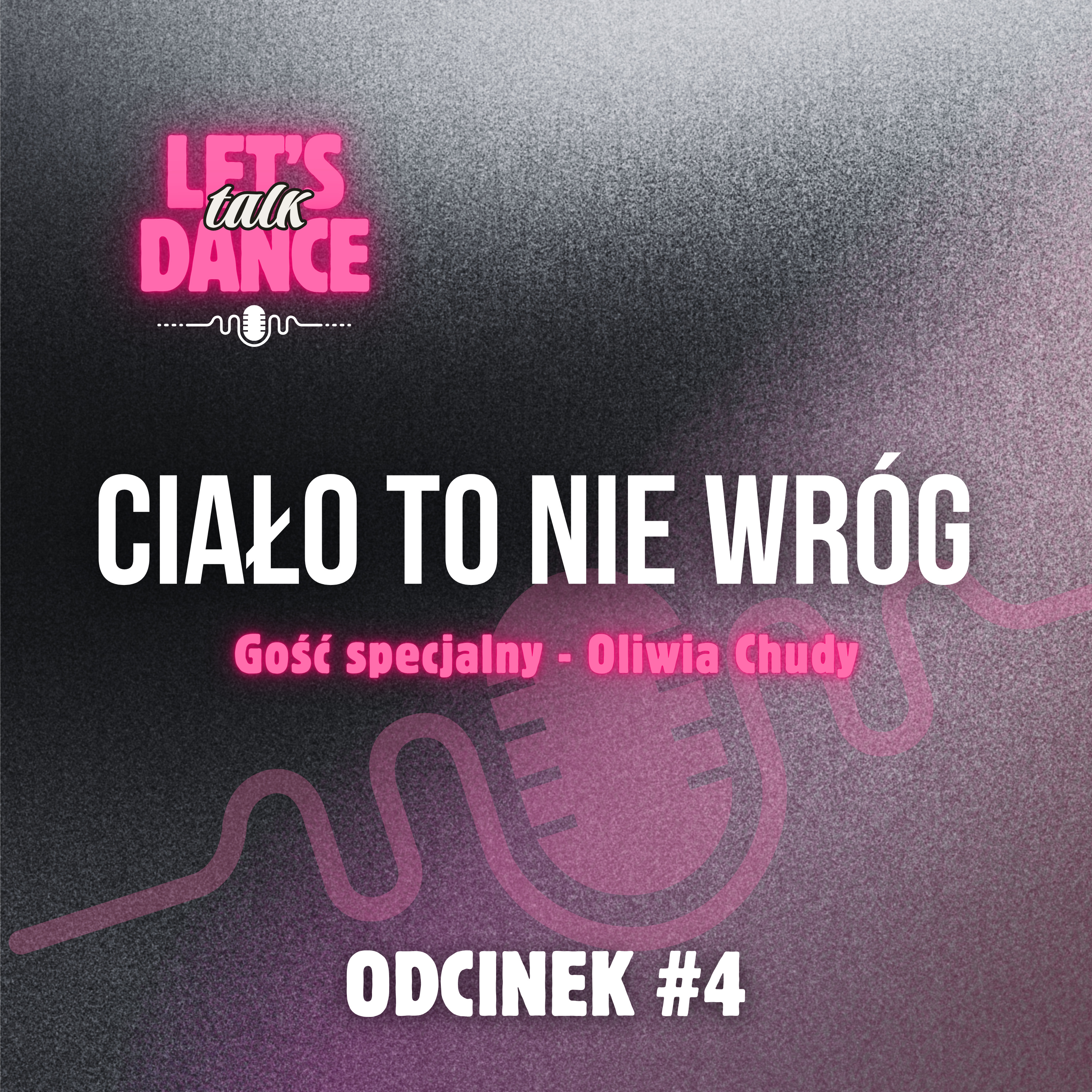 Ciało to nie wróg. Jak radzić sobie z presją wyglądu w tańcu? Rozmowa z Oliwią Chudy | Odcinek #4 episode artwork