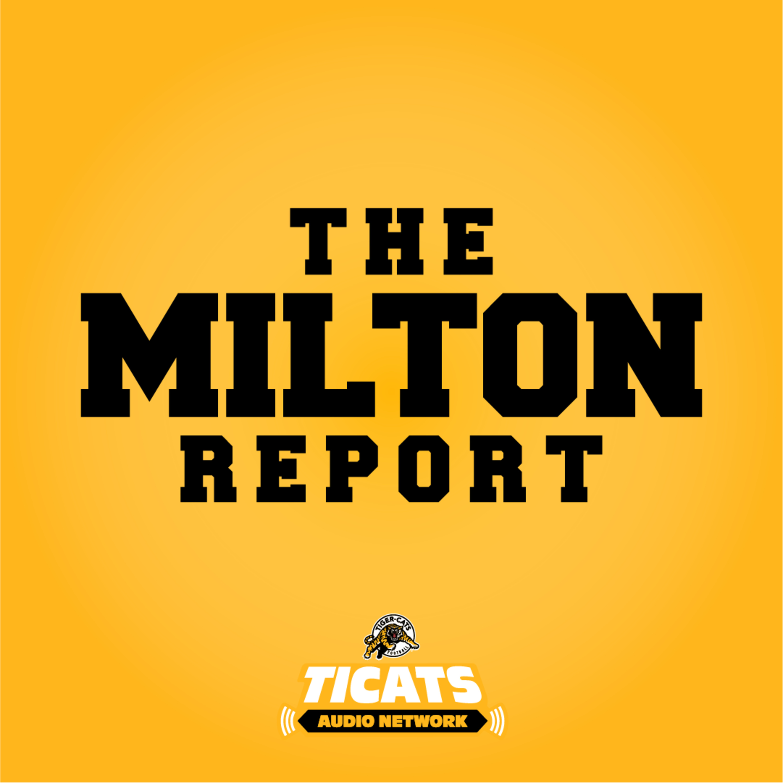 Under the Lights — Ticats Prepare for the Black & Gold Kickoff | The Milton Report | May 16, 2026 episode artwork
