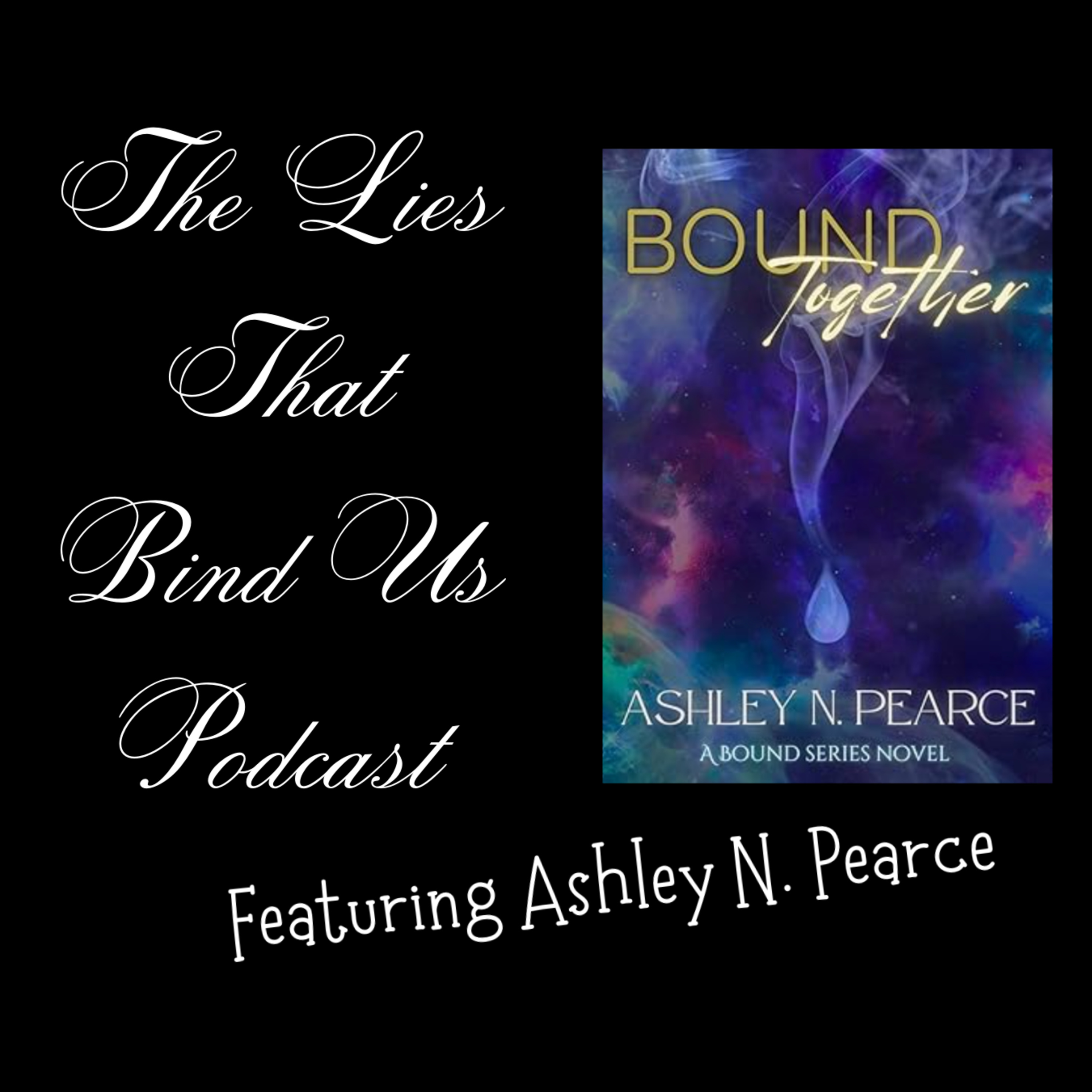 From Dystopia to the Stars: Ashley N. Pearce on Writing Bound Together episode artwork