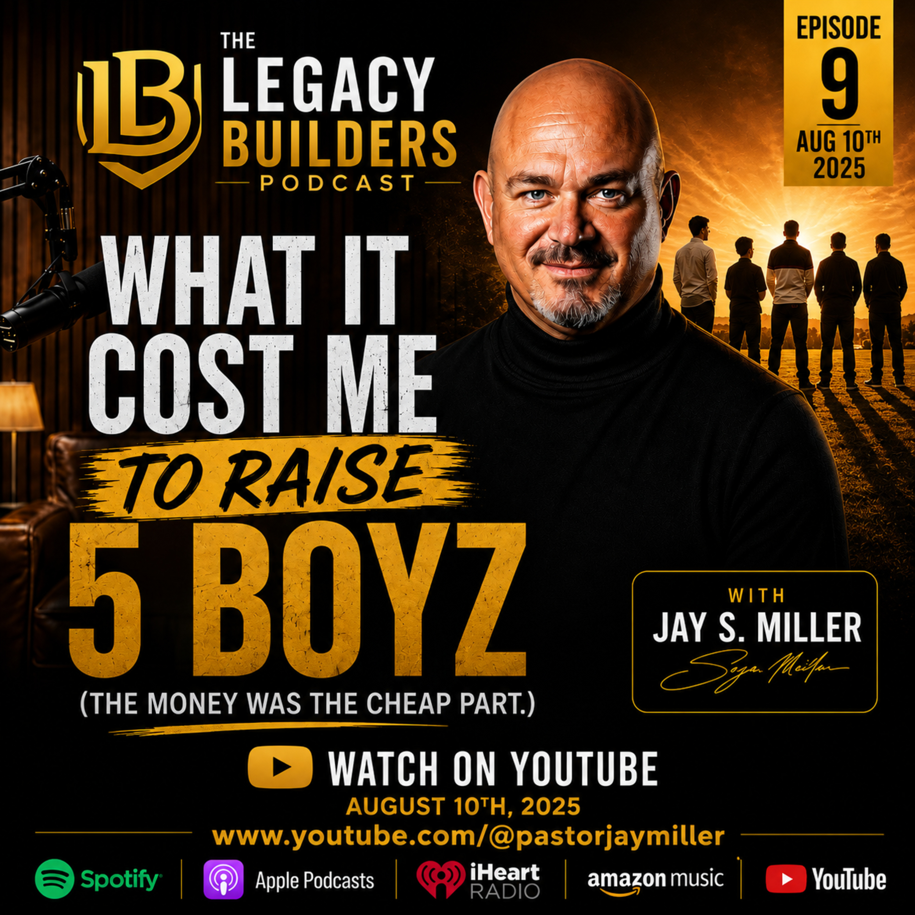 What It Cost Me to Raise 5 Boyz (The Money Was the Cheap Part) | Legacy Builders Ep. 9 episode artwork