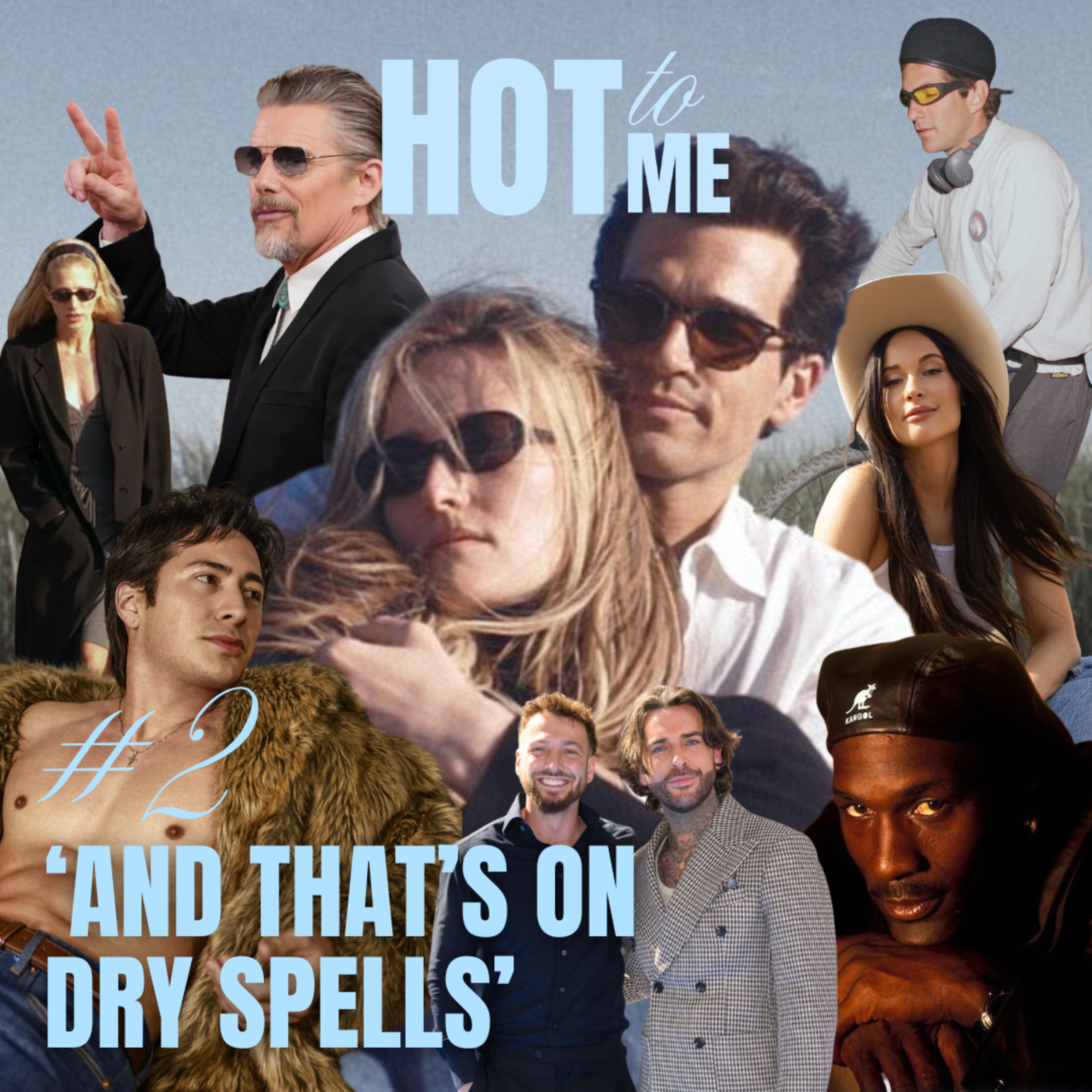 Hot to Me 002: 'And That's On Dry Spells' episode artwork