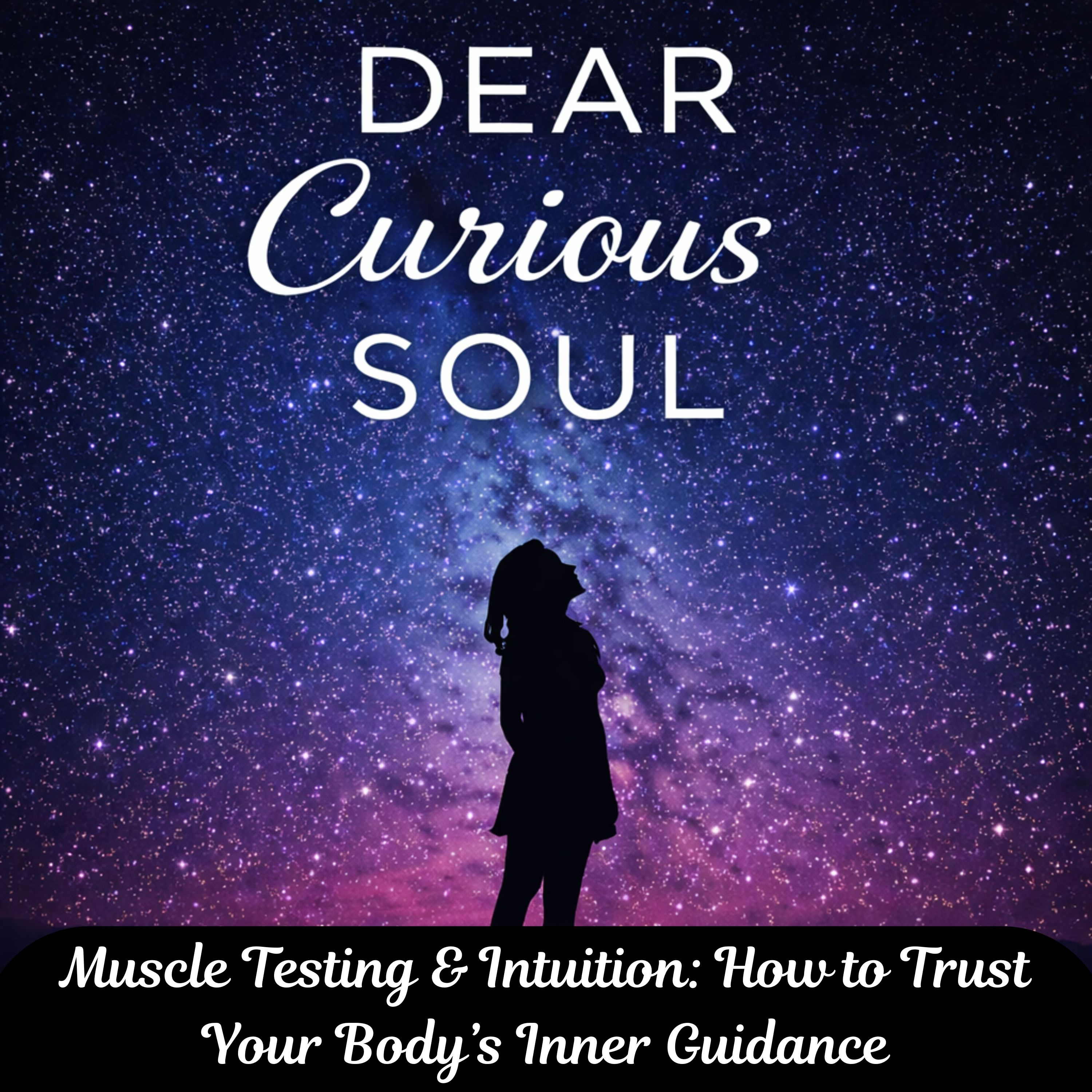 Muscle Testing & Intuition: How to Trust Your Body’s Inner Guidance episode artwork