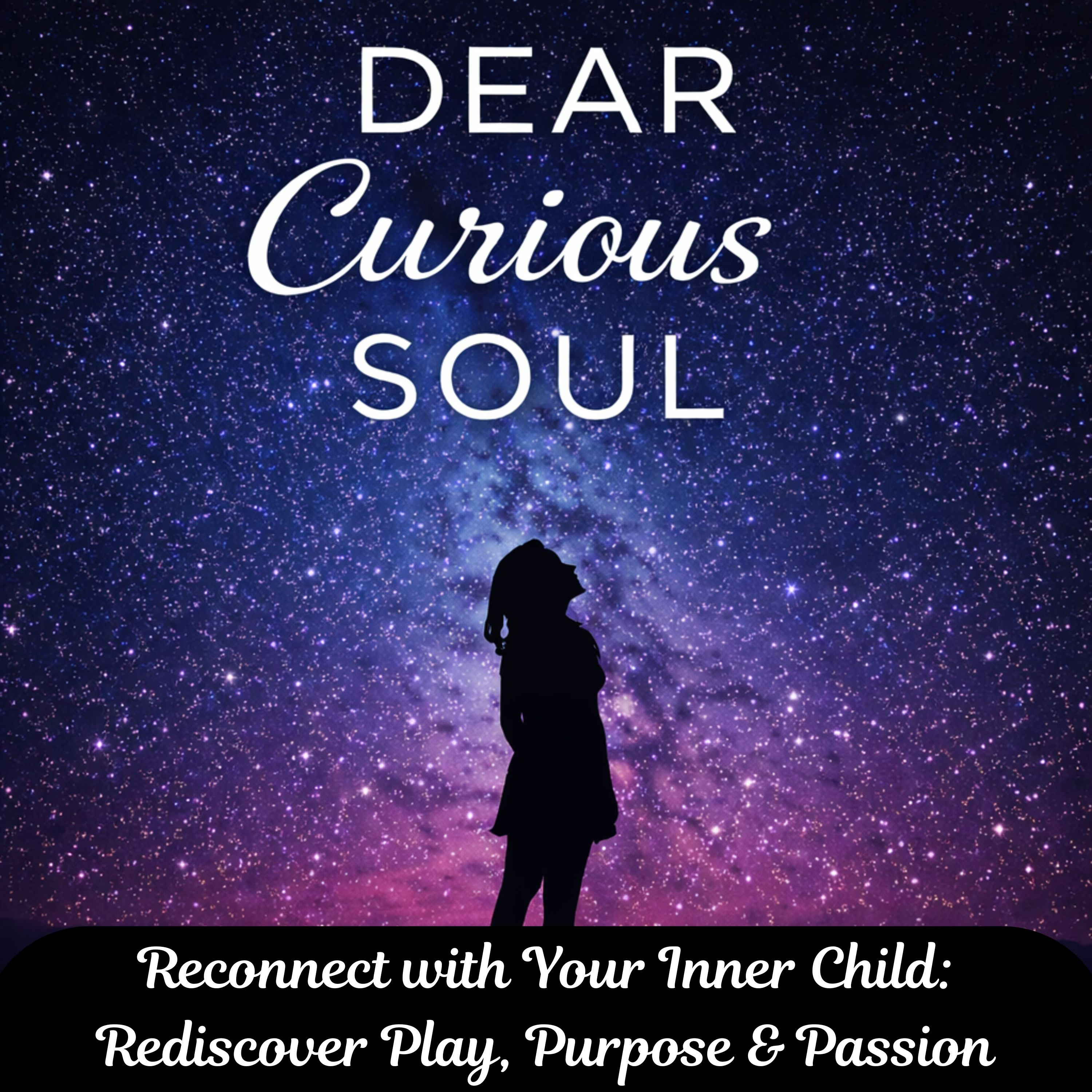 Reconnect with Your Inner Child: Rediscover Play, Purpose & Passion episode artwork