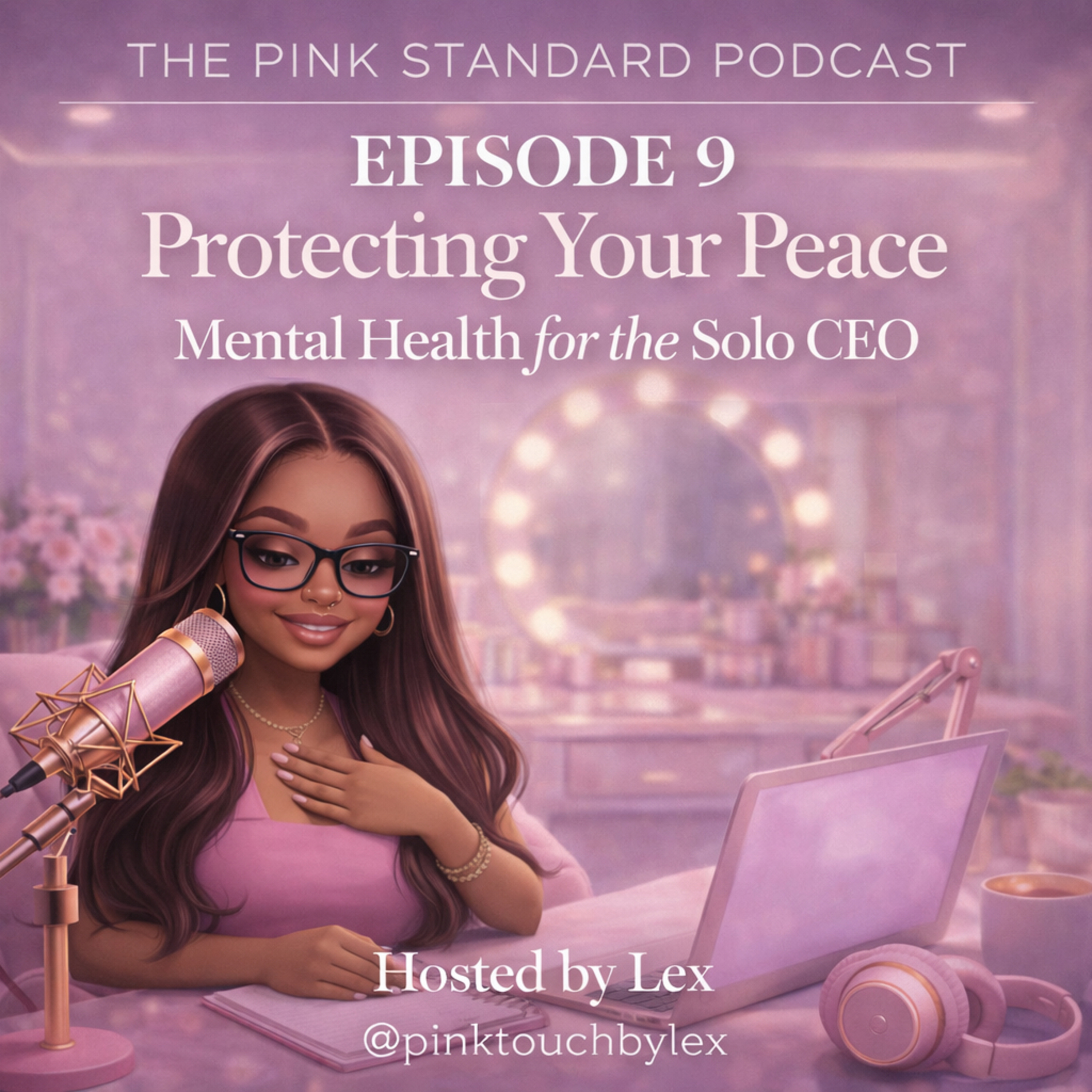 Episode 9: Protecting Your Peace — Mental Health for the Solo CEO episode artwork
