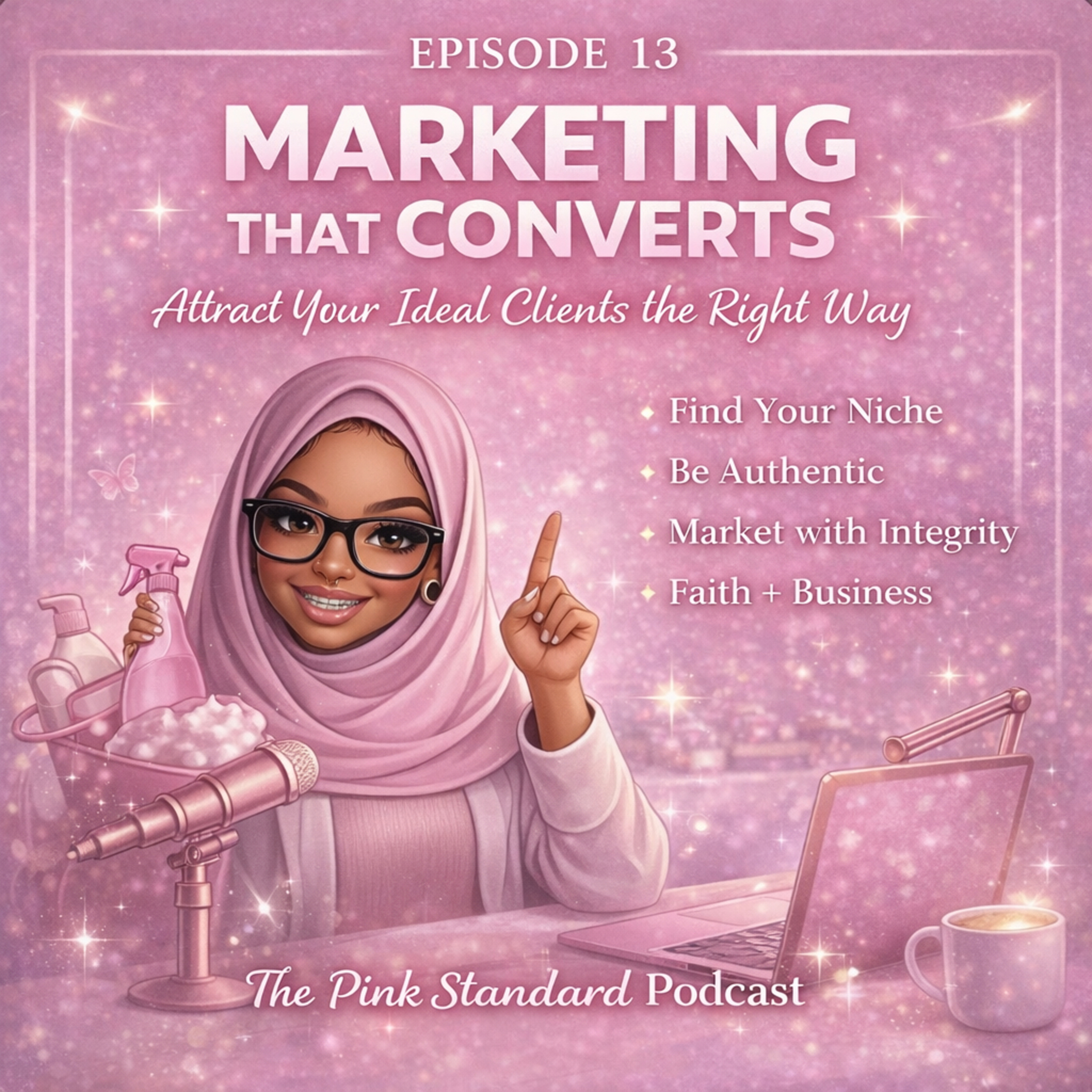 Episode 13: Marketing That Converts — Attract Your Ideal Clients the Right Way 🎀 episode artwork
