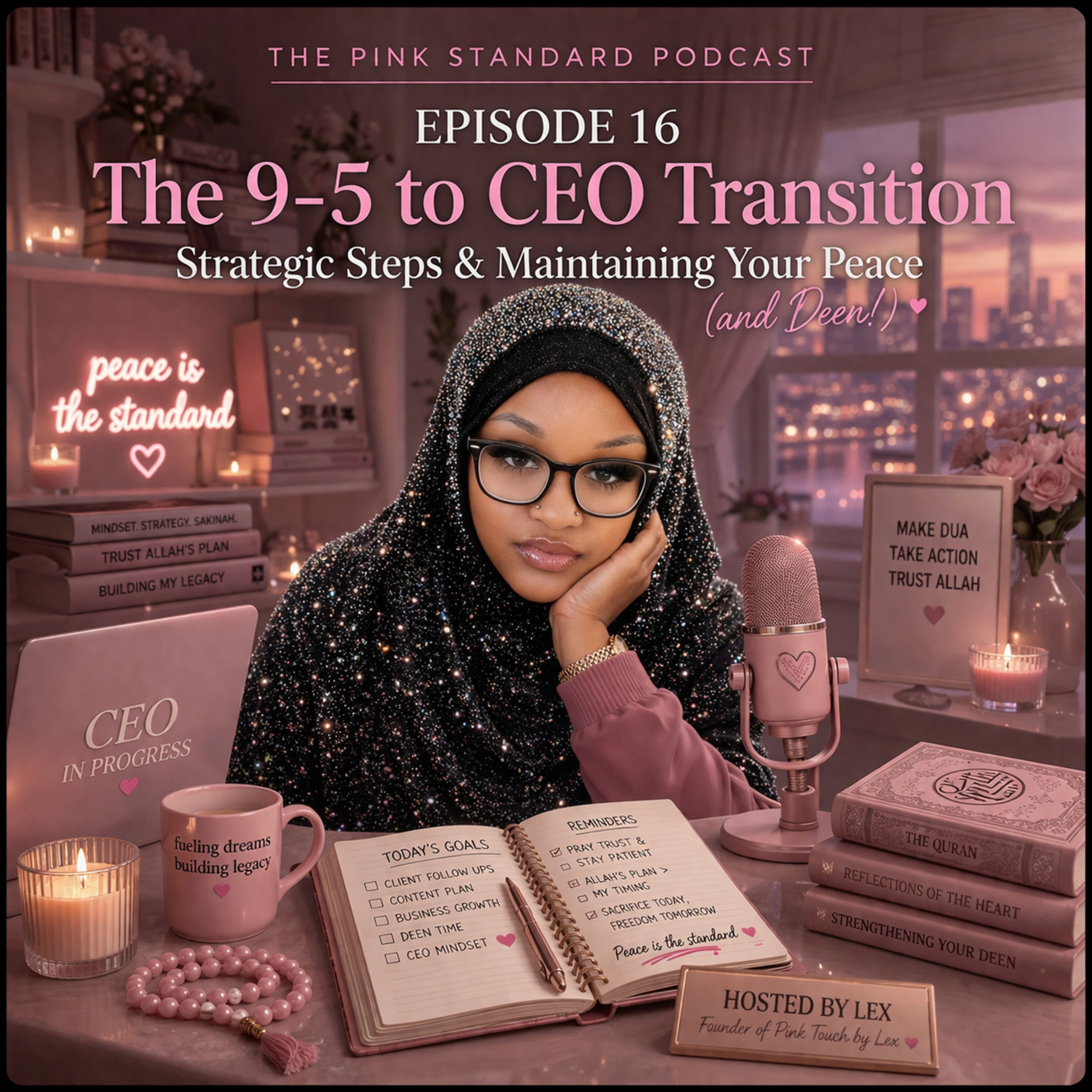 Episode 16: Leaving Your 9–5 the Right Way | Building Your Exit Without Losing Your Peace 🤲🏽🎀 episode artwork