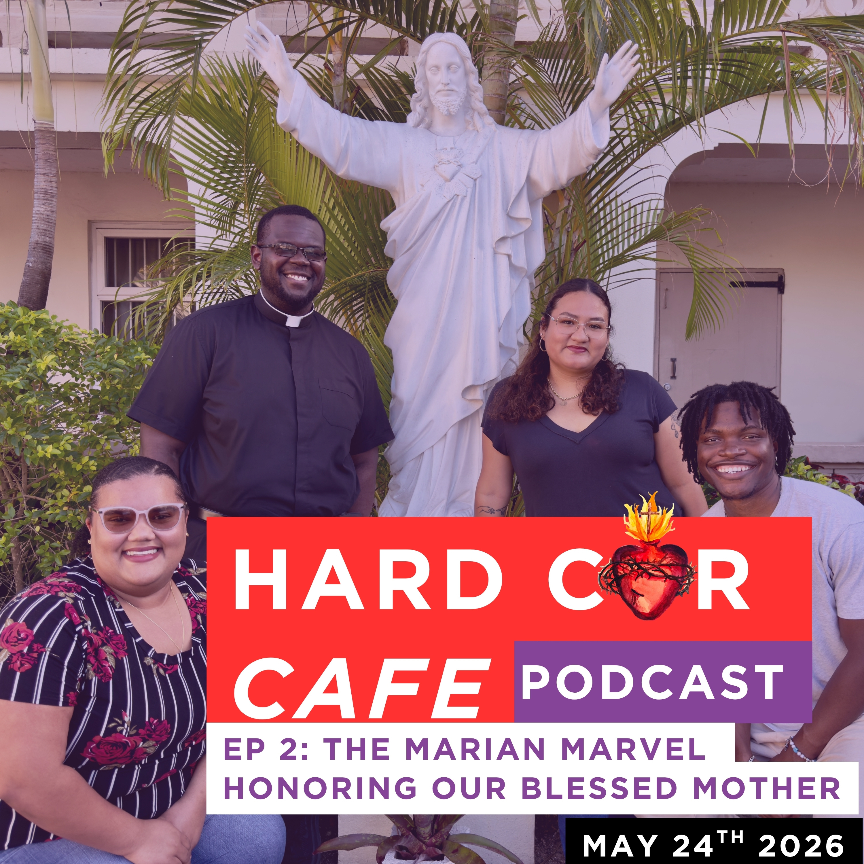 Episode 2: The Marian Marvel - Honoring our Blessed Mother episode artwork
