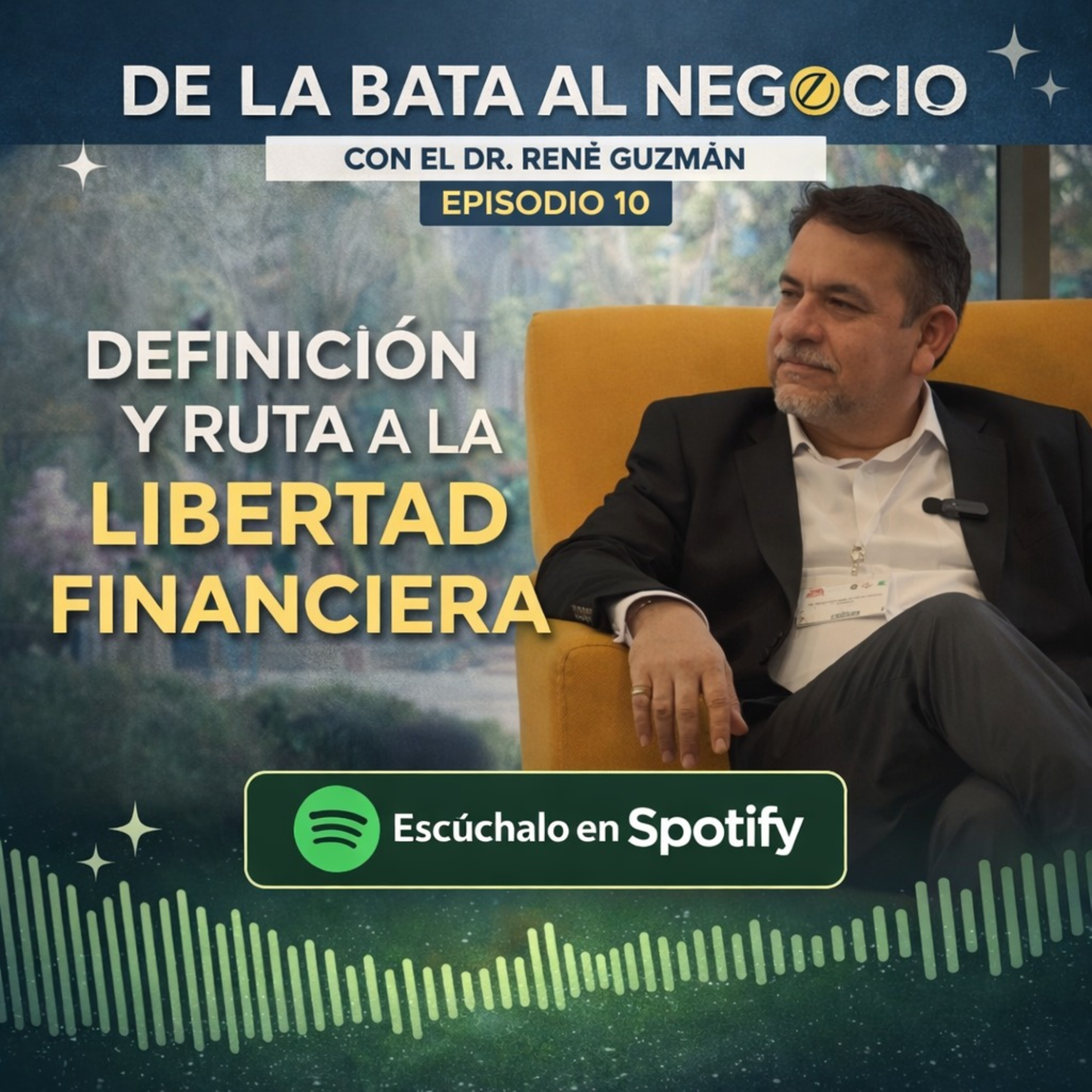 Episodio 10: ¿Libertad o autoempleo? La hoja de ruta quirúrgica hacia tu independencia financiera 🩺💰 episode artwork