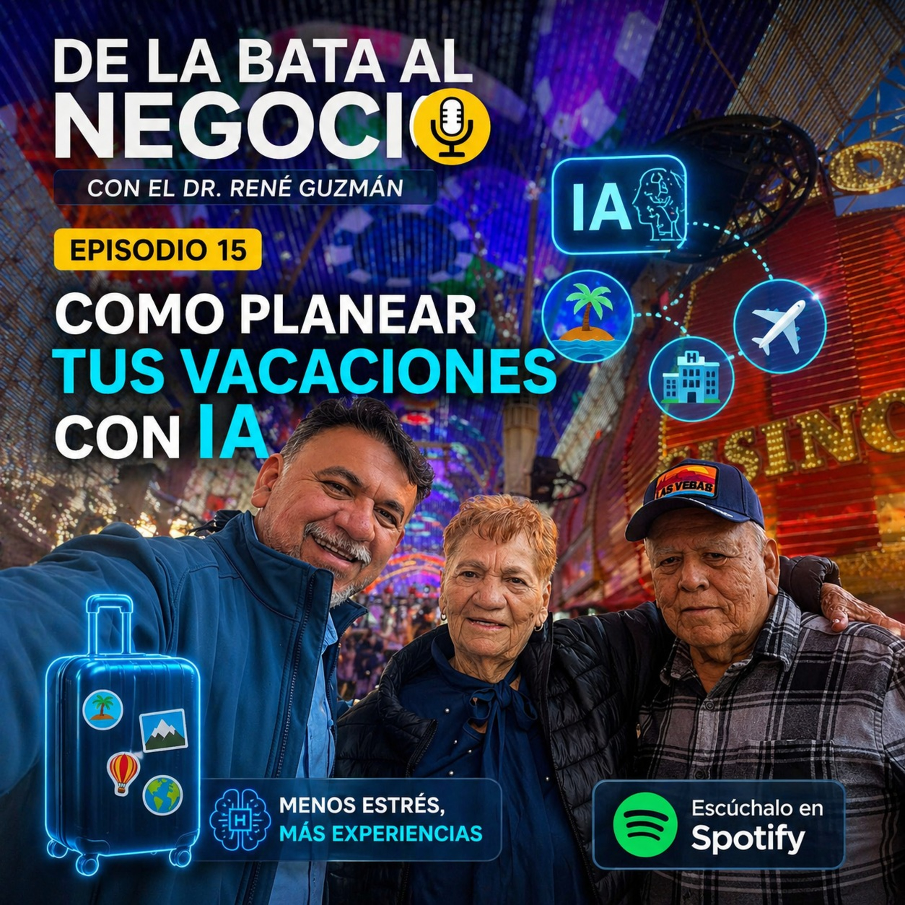 Episodio 15: Vacaciones baratas e increíbles con IA: planea tu viaje perfecto a Las Vegas episode artwork