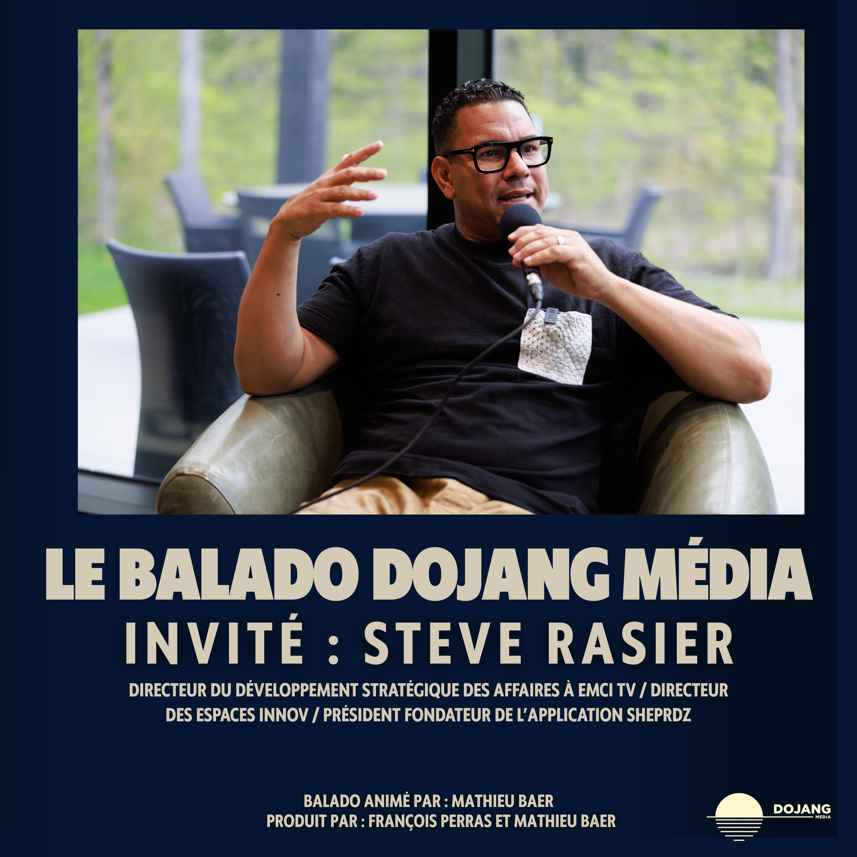 Le balado Dojang Média, avec Steve Rasier episode artwork