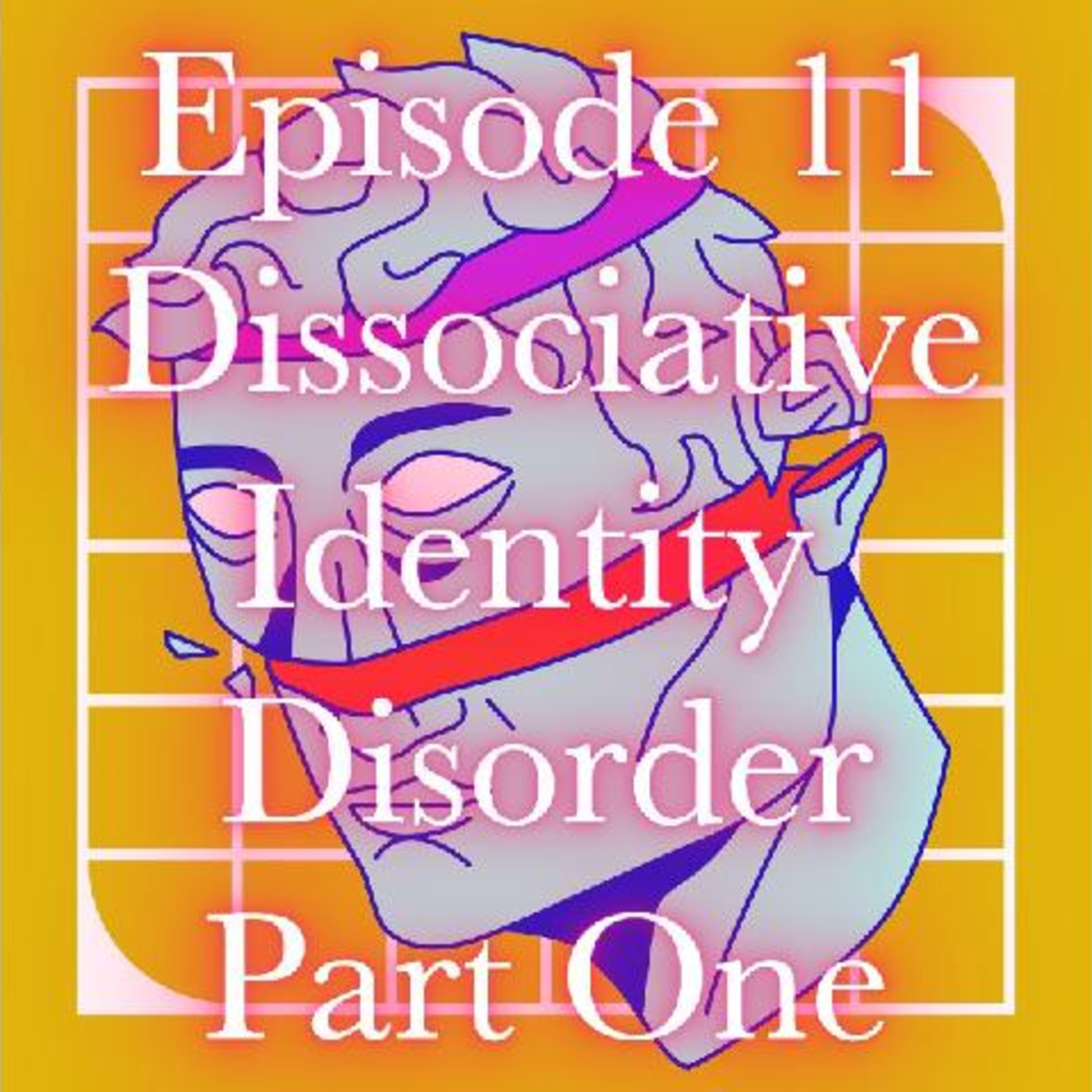 Dissociative Identity Disorder - Part 1 episode artwork
