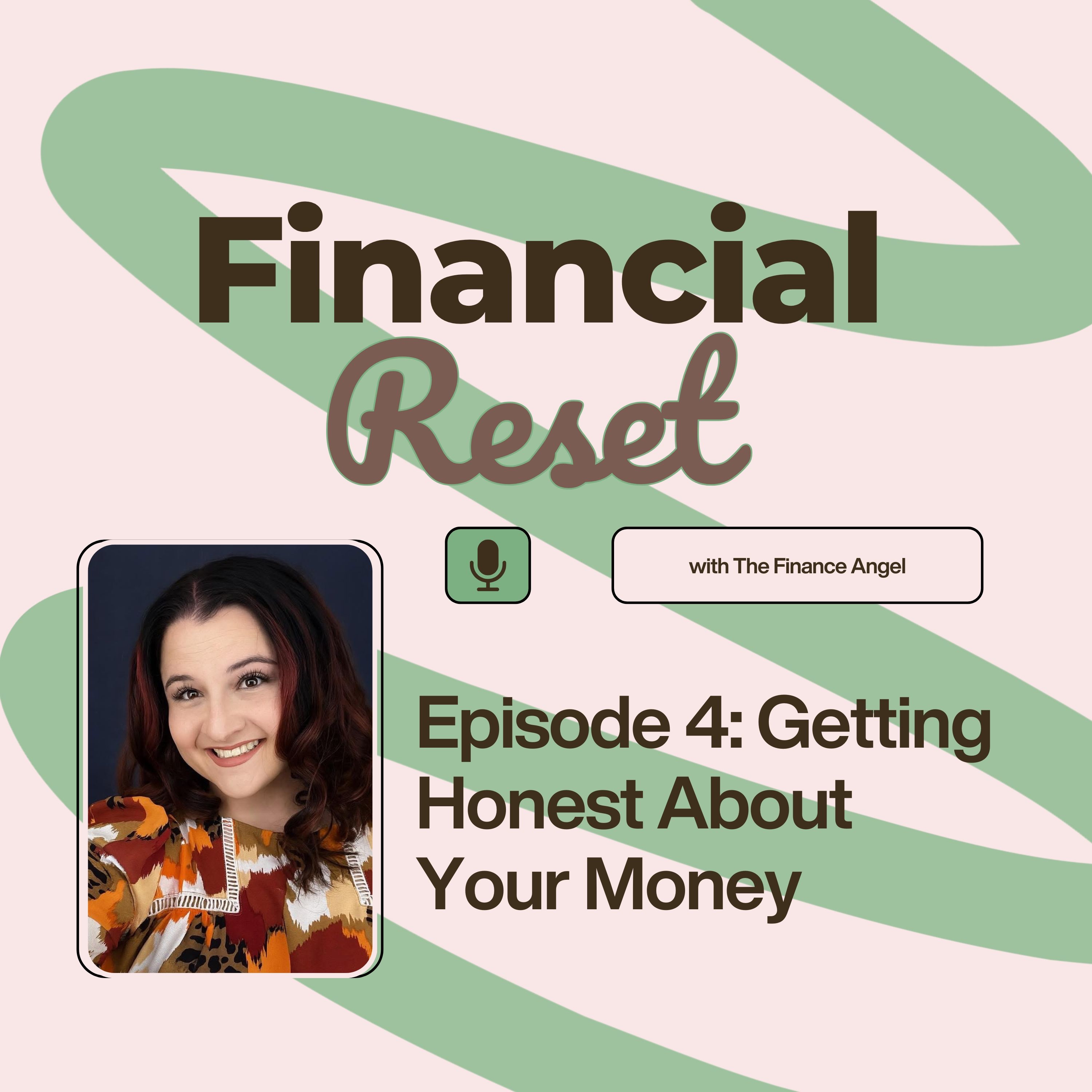 Episode 4: The Moment I Got Honest About My Money (And Everything Changed)  episode artwork