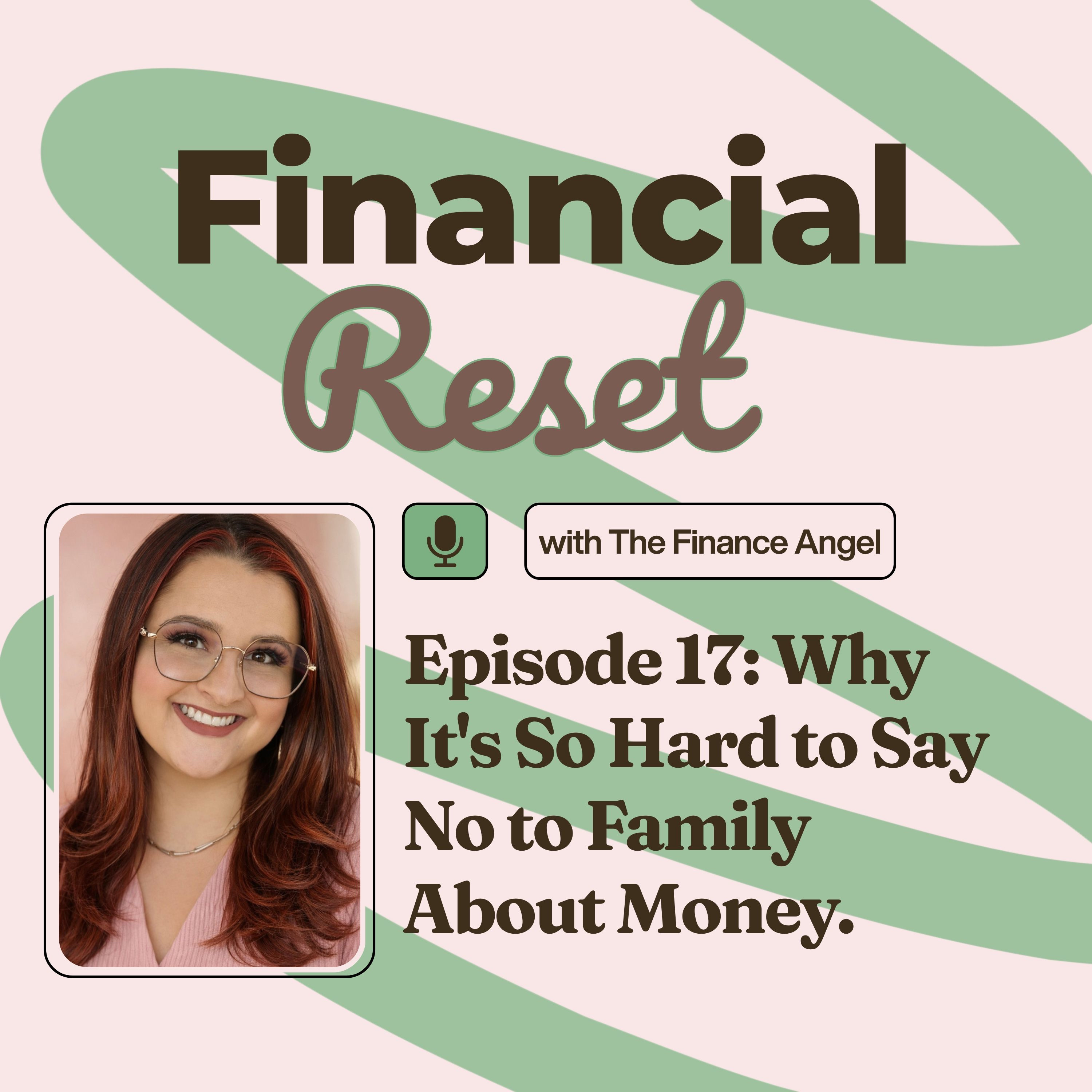 Episode 17: Why It's So Hard to Say No to Family About Money episode artwork