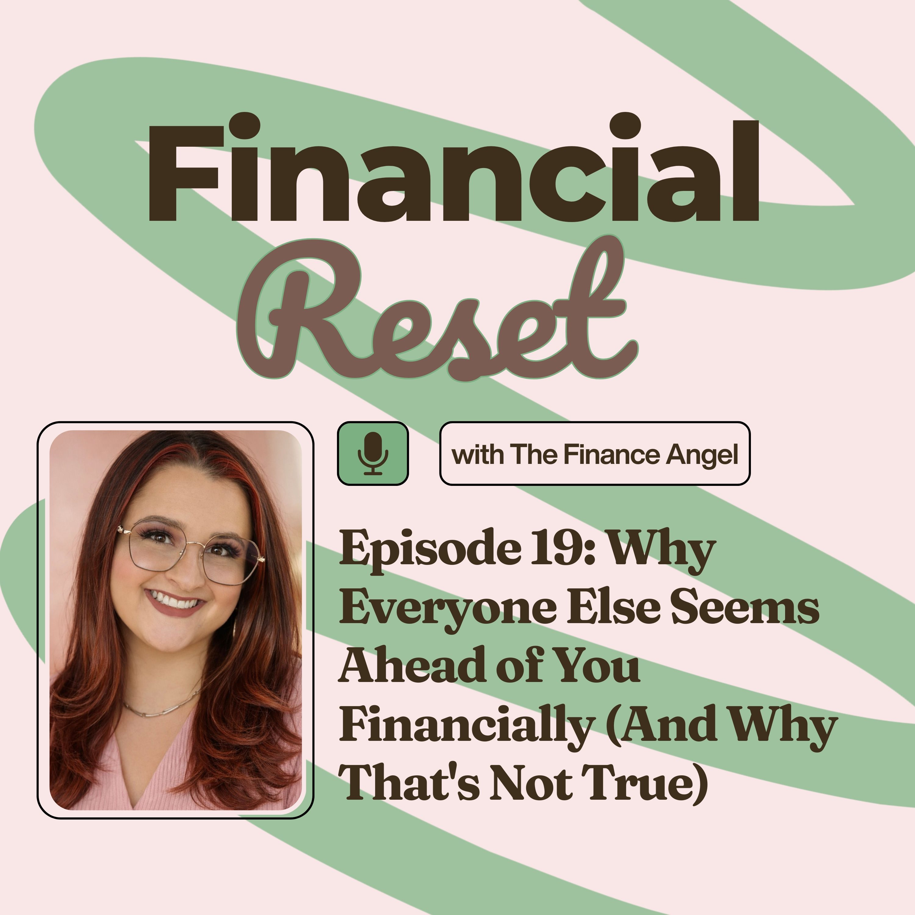 Episode 19: Why Everyone Else Seems Ahead of You Financially (And Why That's Not True) episode artwork