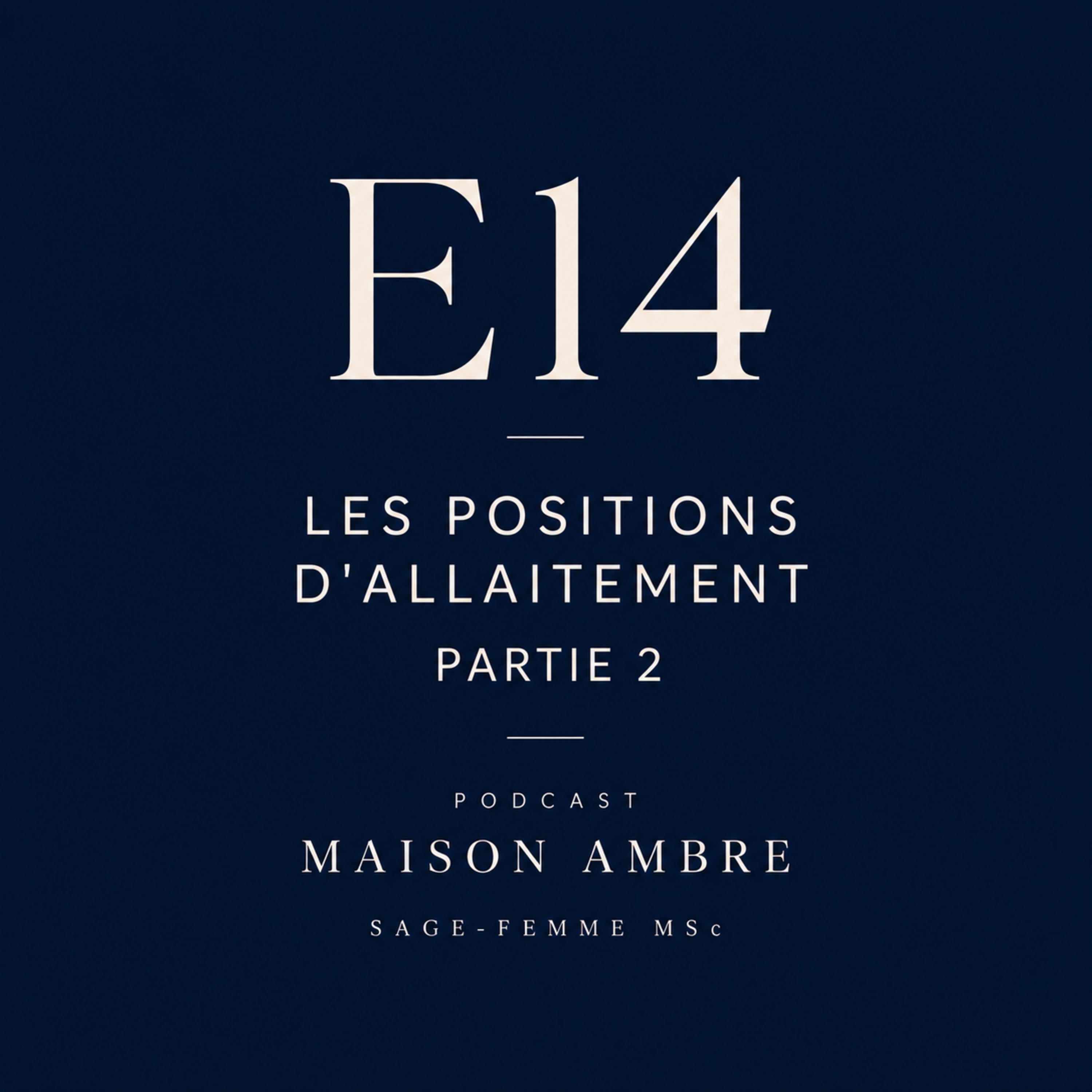 E14 : Les positions d’allaitement - Partie 2 episode artwork