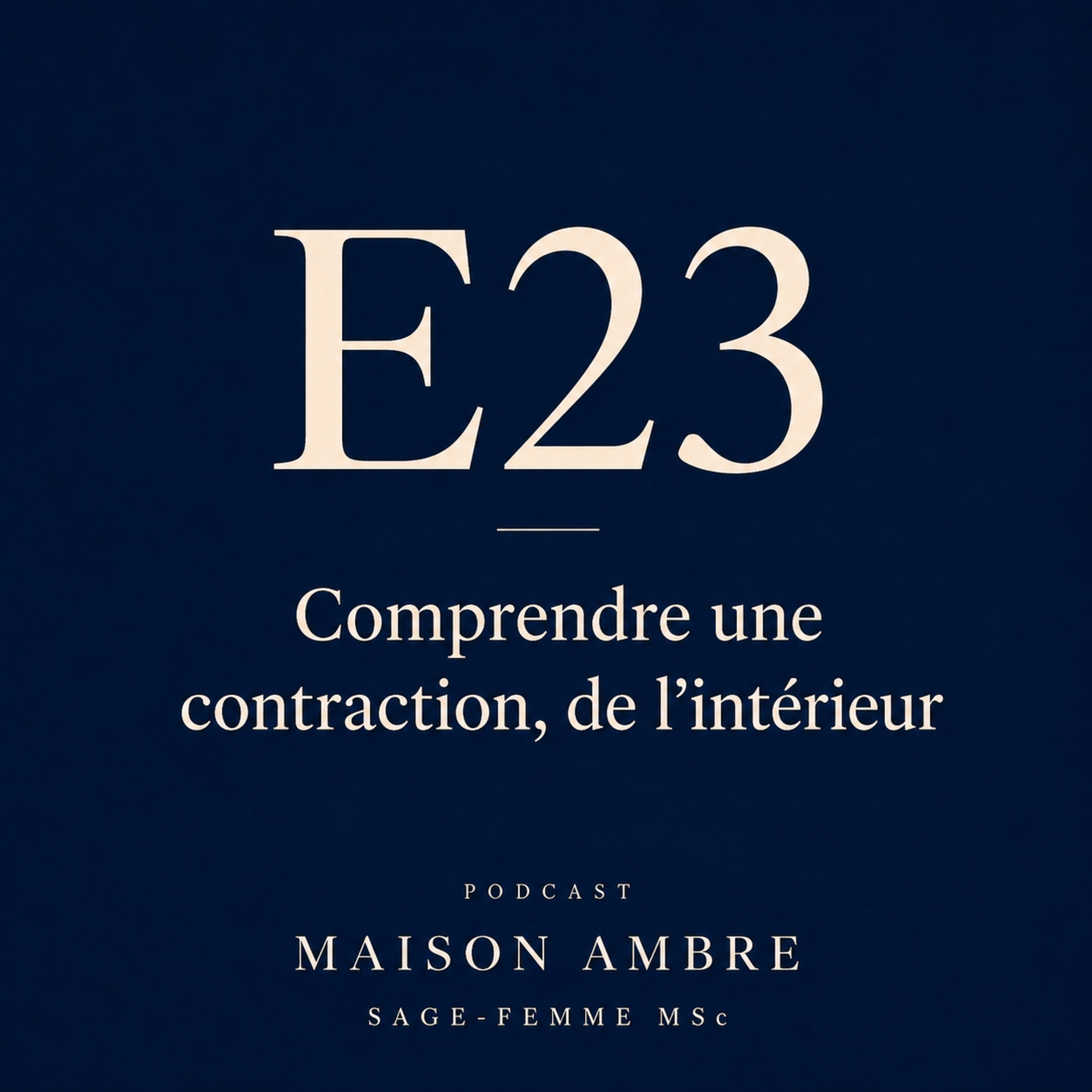 E23 : Comprendre une contraction de l’intérieur episode artwork