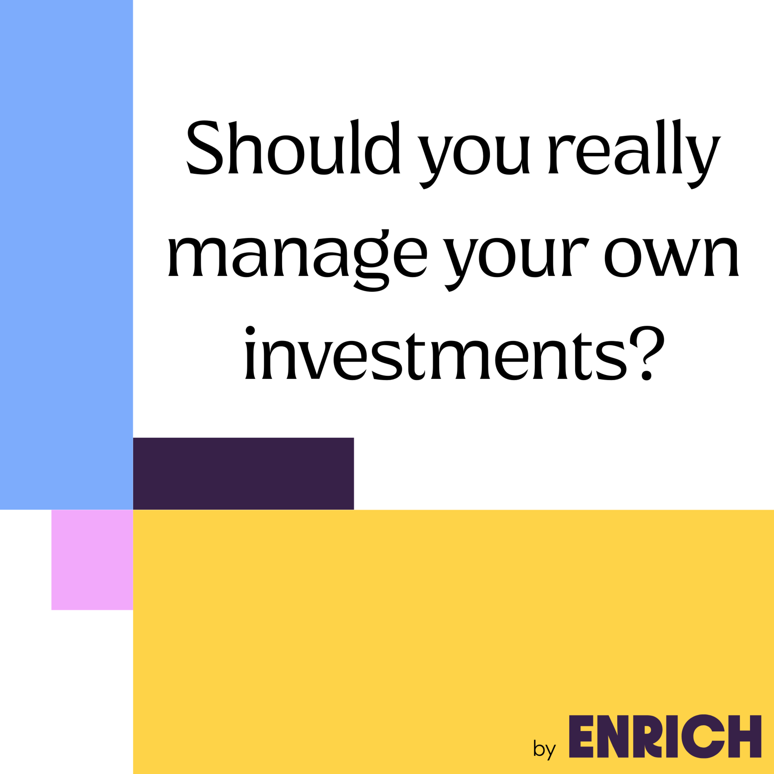 Who Should Manage Your Investments (And When DIY Is a Bad Idea) | Episode 1 episode artwork