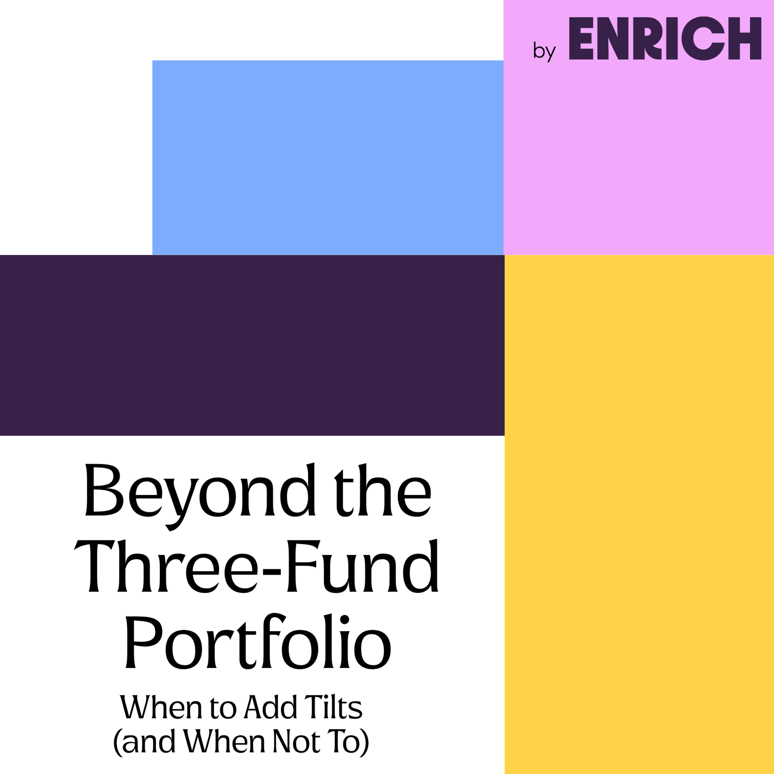 Beyond the Three‑Fund Portfolio: When to Add Tilts (and When Not To) episode artwork