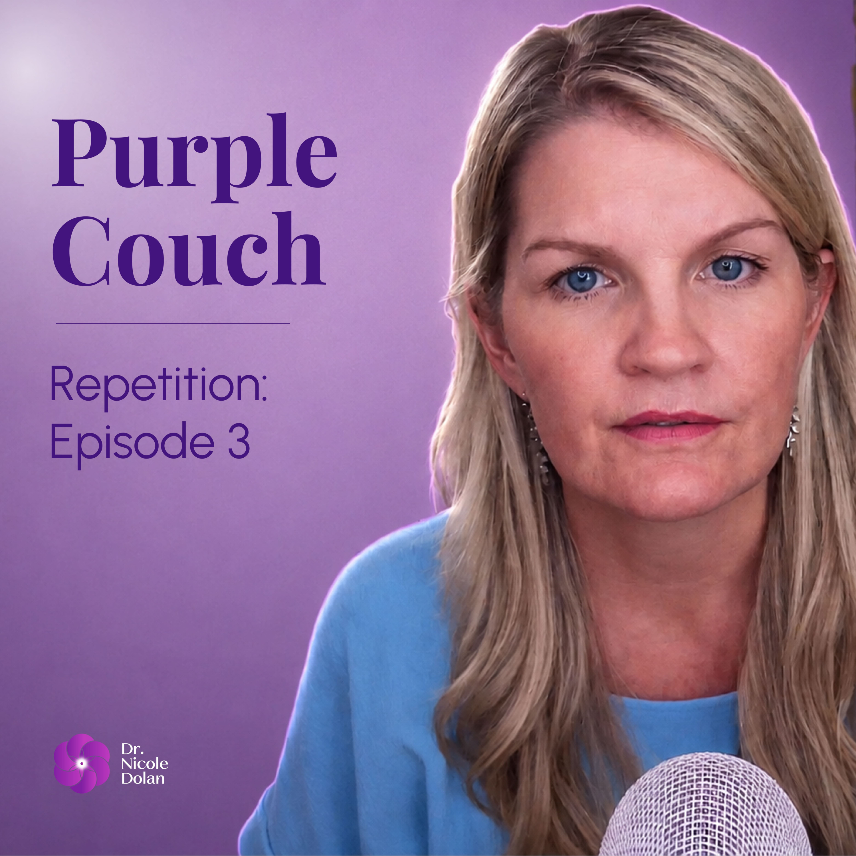 Repetition: Why We Keep Choosing the Same Patterns | Ep:03 | The Purple Couch episode artwork