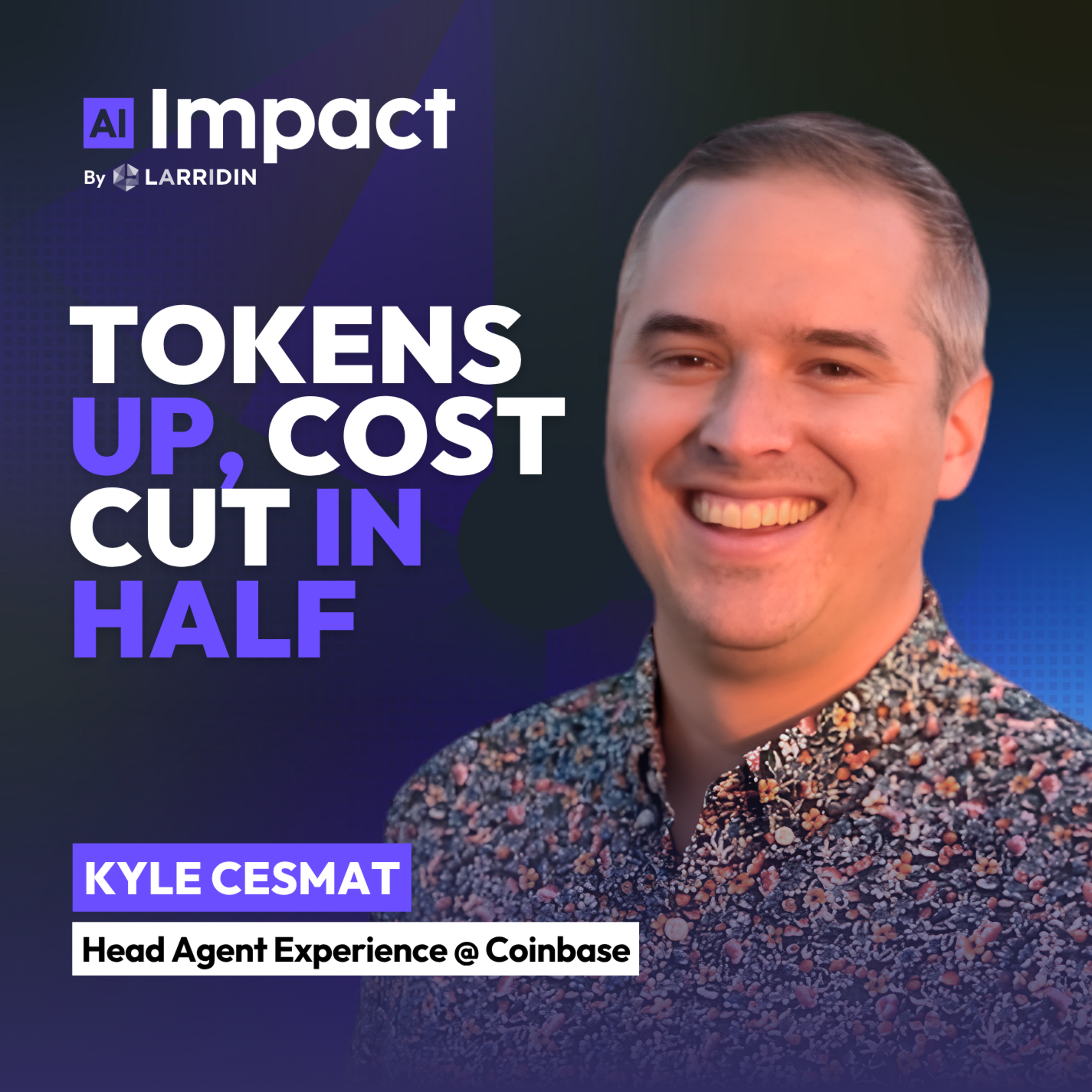 How Coinbase cut AI inference costs by half while tokens went up | Kyle Cesmat, Coinbase episode artwork