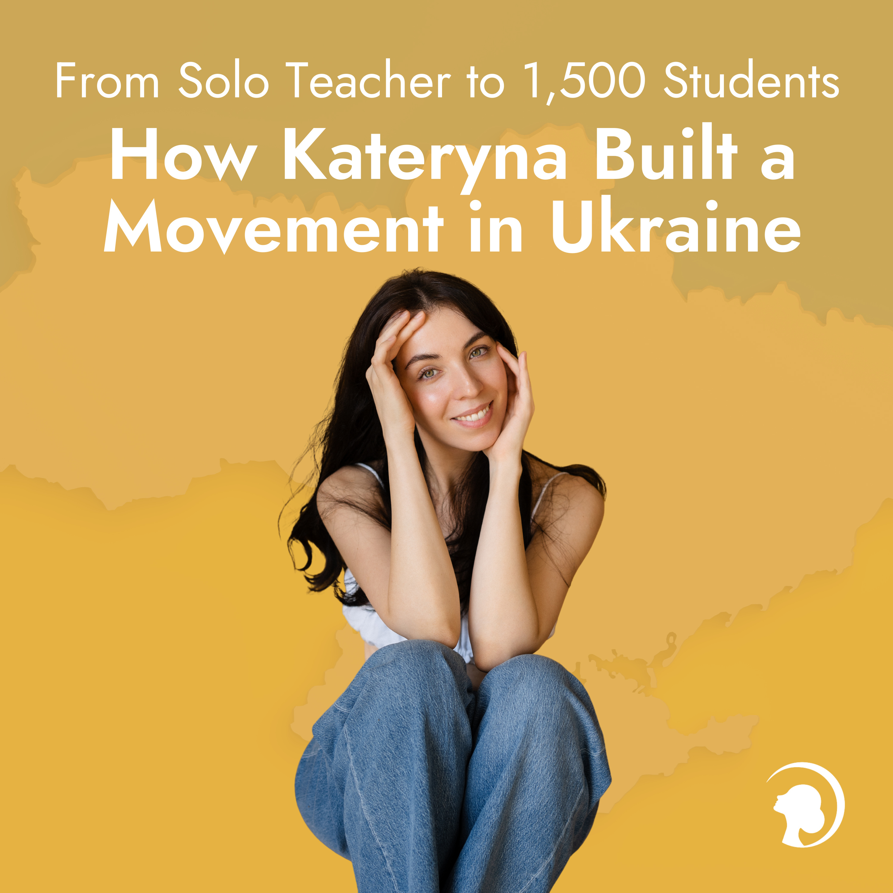 From Solo Teacher to 1,500 Students: How Kateryna Built a Movement in Ukraine episode artwork