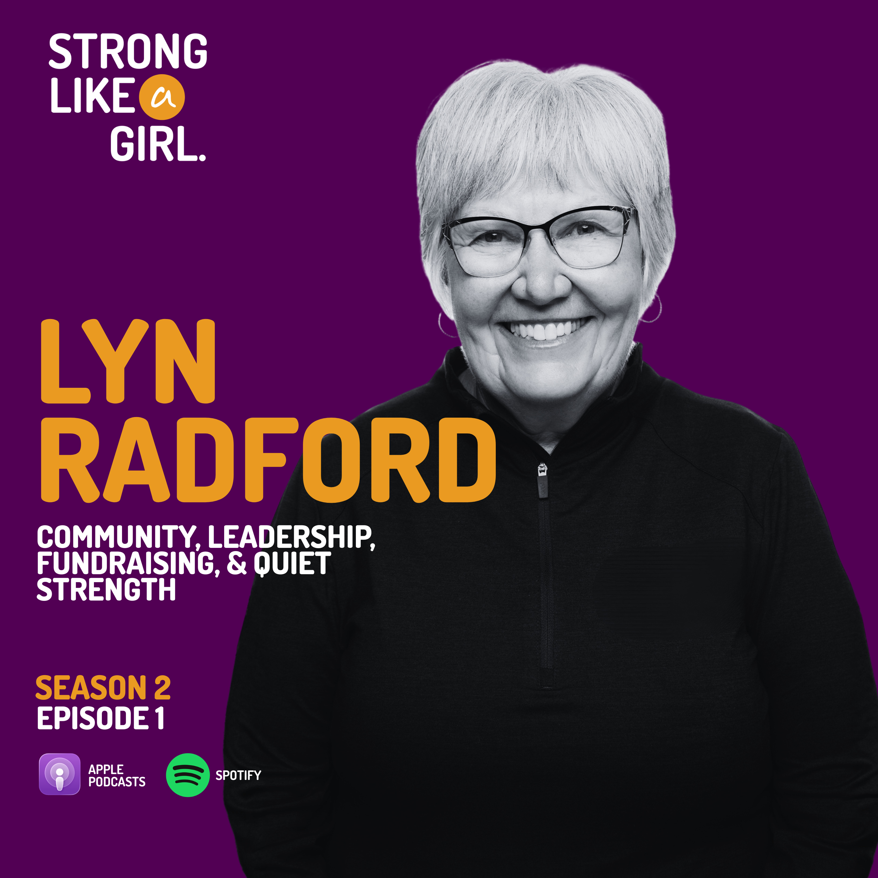 Lyn Radford on Community Leadership, Fundraising, and Quiet Strength | Strong Like a Girl episode artwork