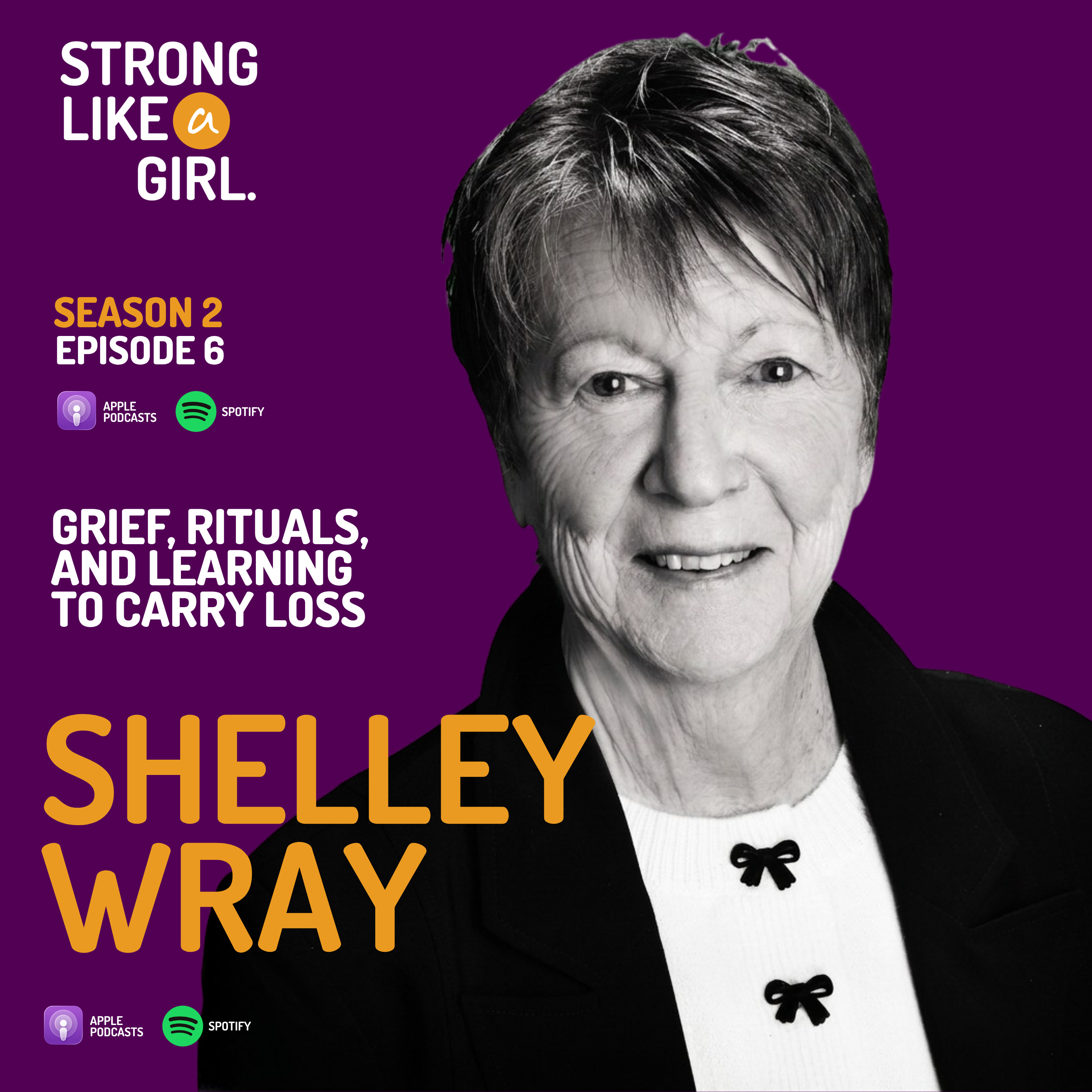 Shelley Wray on Grief, Rituals, and Learning to Carry Loss | STRONG LIKE a GIRL Shelley Wray on Grief, Rituals, and Learning to Carry Loss | STRONG LIKE a GIRL