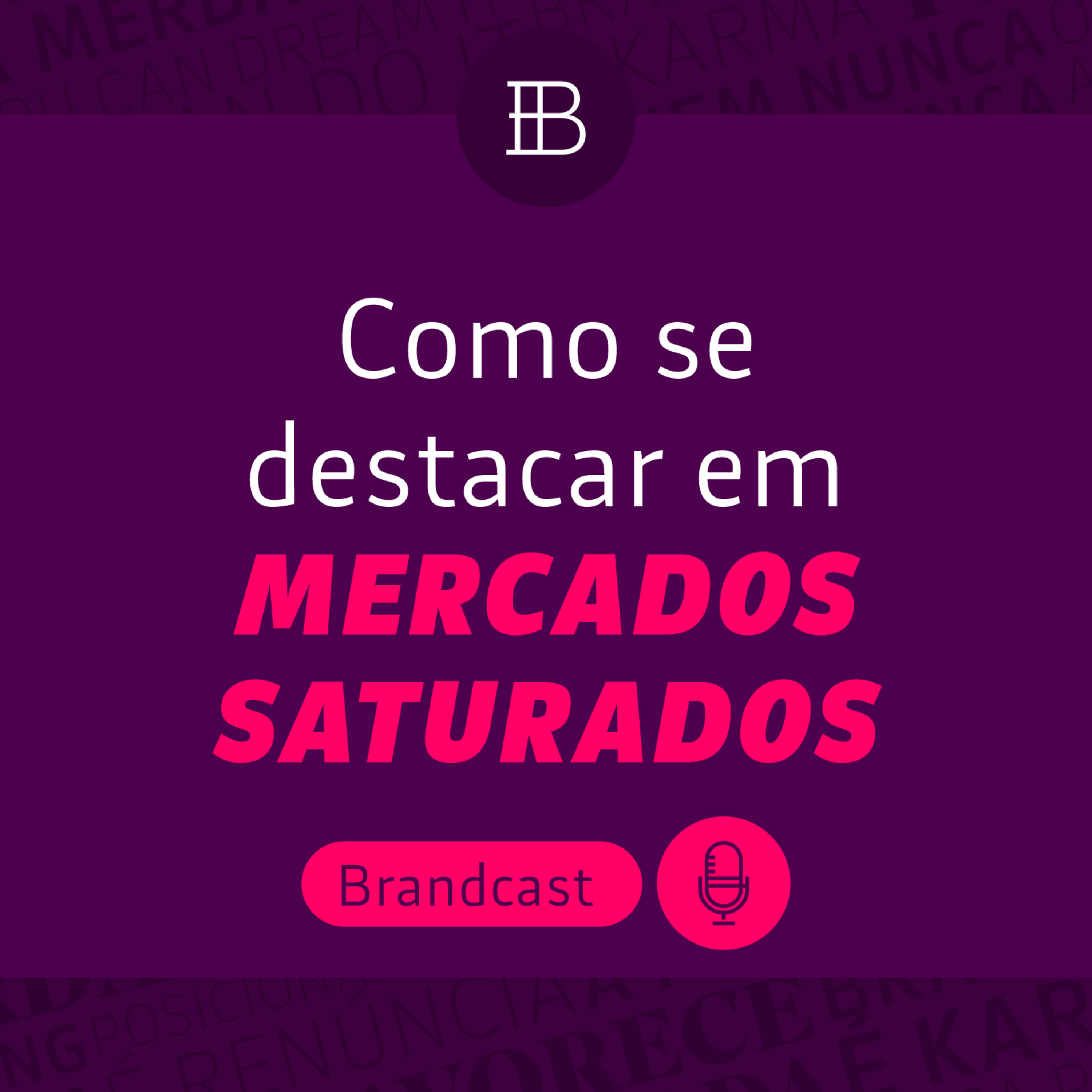 O que é mentoria de marca e como se destacar em mercados saturados? Bate-papo com Ricardo Dalbosco - Brandster | Brandcast