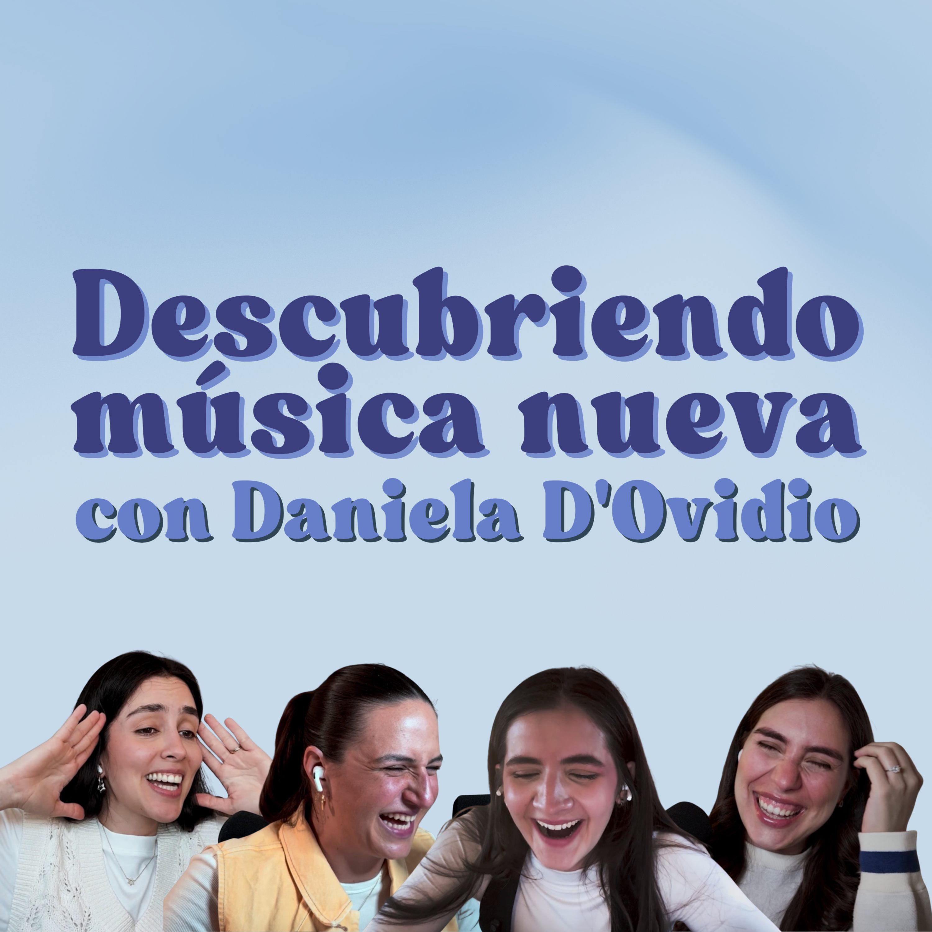 Descubriendo música nueva con Daniela D'Ovidio | EP 223 episode artwork