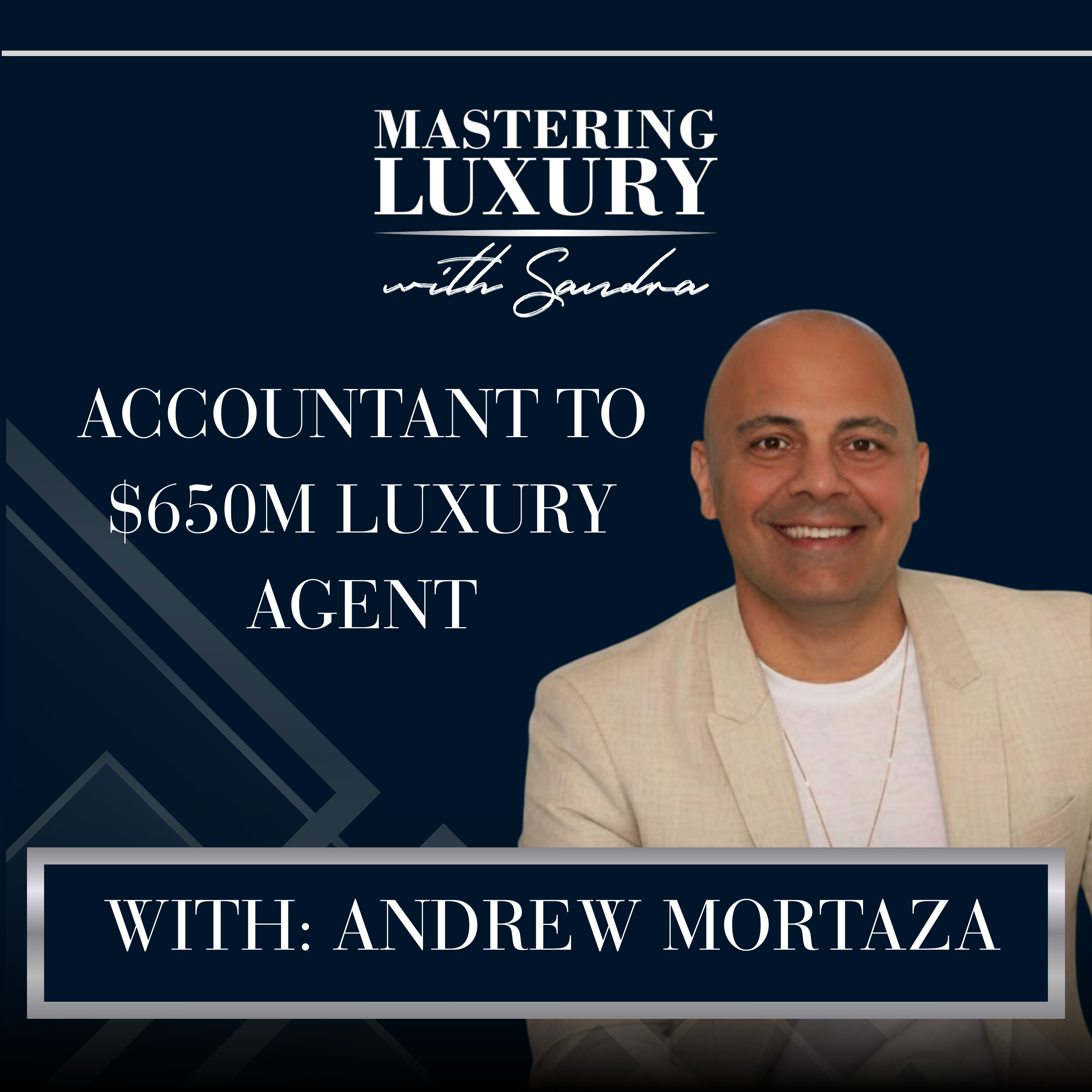 From Pricewaterhouse to $650 Million Sold: Mastering Luxury Relationships episode artwork