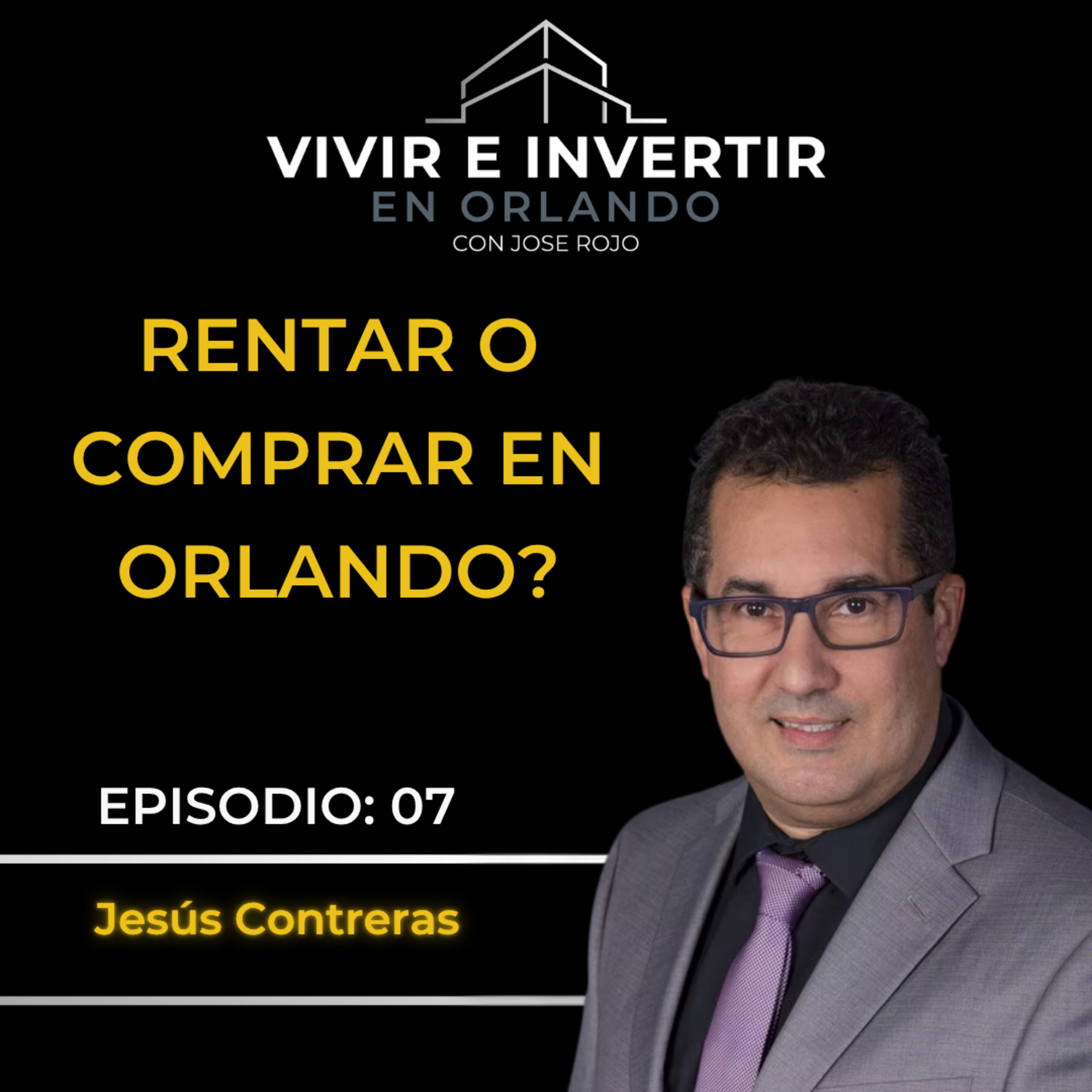 Deja de Rentar en Orlando: Verdades Inmobiliarias con Jesús Contreras episode artwork