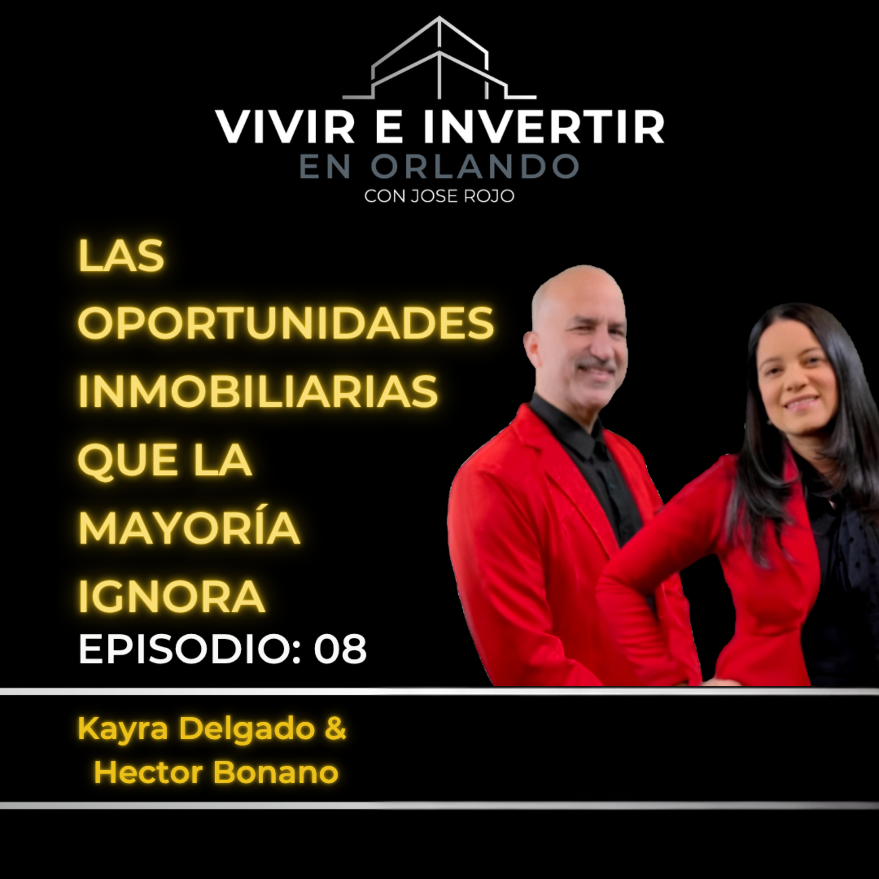 Cómo Identificar Oportunidades y Construir Patrimonio con Bienes Raíces episode artwork