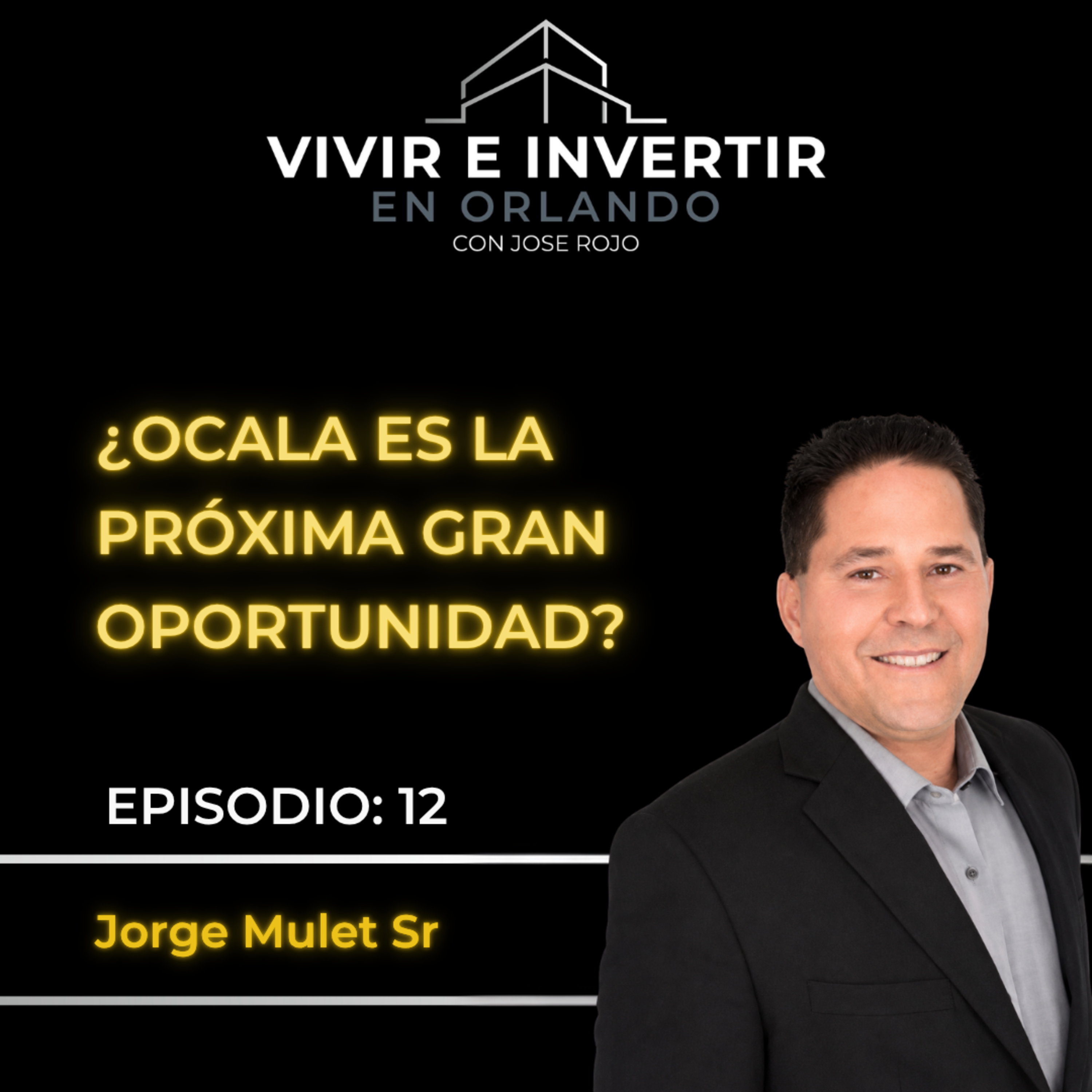 Ocala: La Oportunidad Inmobiliaria que Muchos Aún No Ven | Jorge Mulet episode artwork