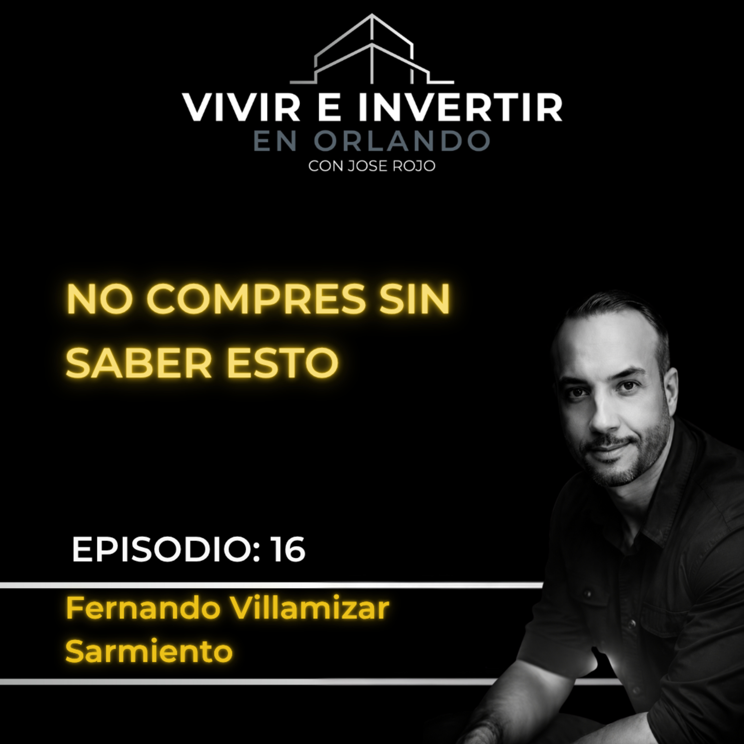 Invertir Con Estrategia en Bienes Raíces | Fernando Villamizar episode artwork