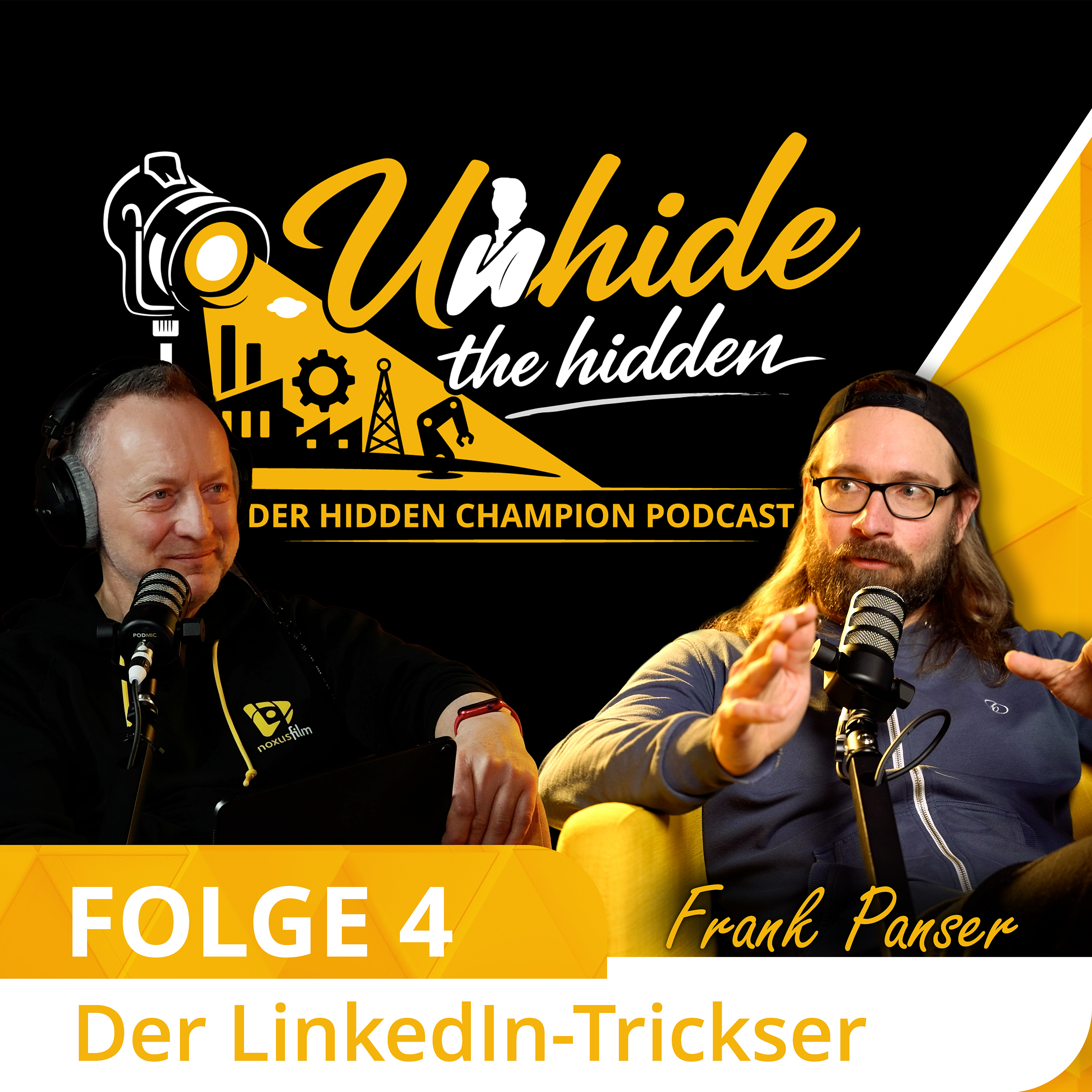 Sichtbar oder unsichtbar? Frank Panser über LinkedIn, Hidden Champions & Personal Brand | "Unhide The Hidden" Podcast noxusfilm episode artwork