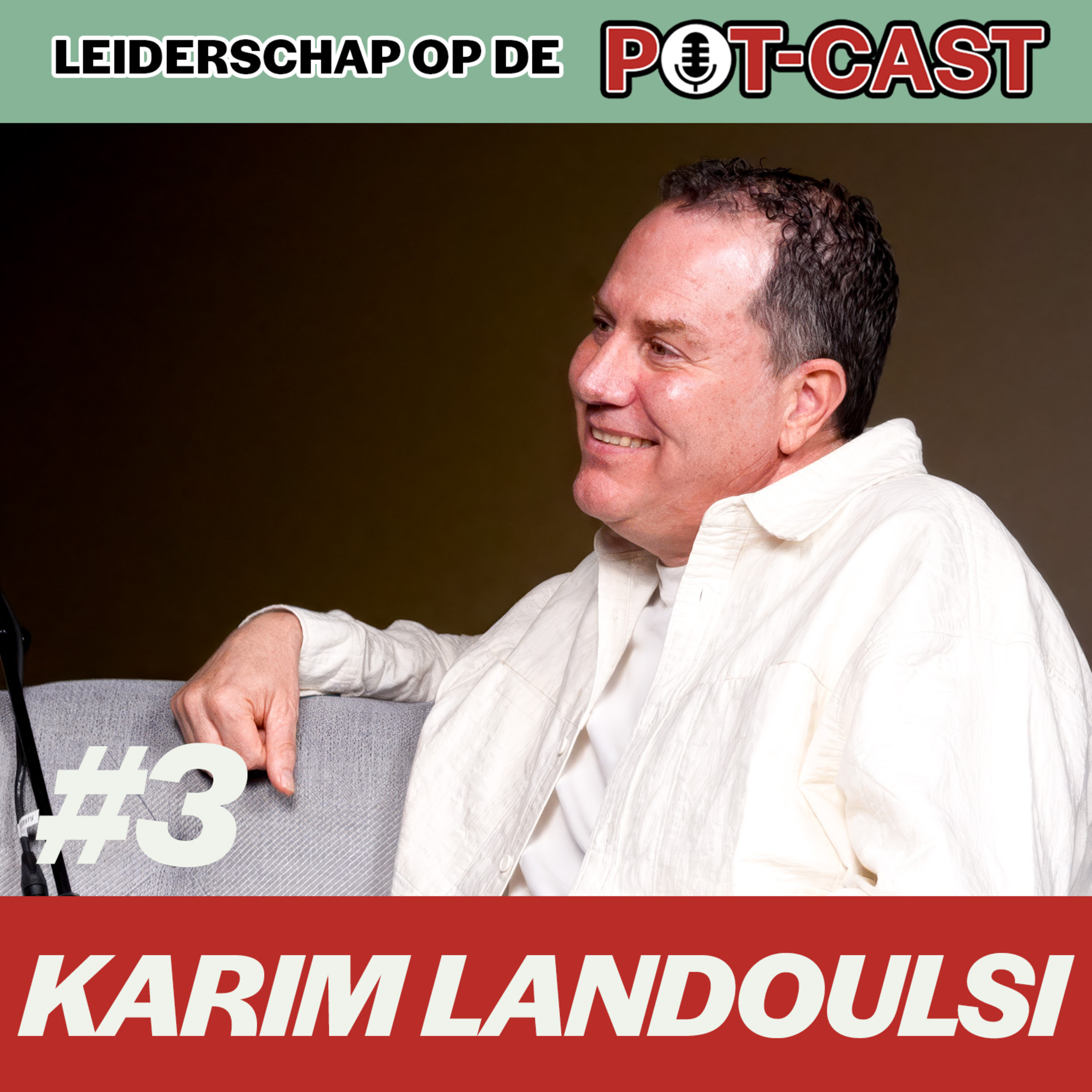 #3 Karim Landoulsi | Banksessie (Deel 2) | Leiderschap op de Potcast🚽 episode artwork
