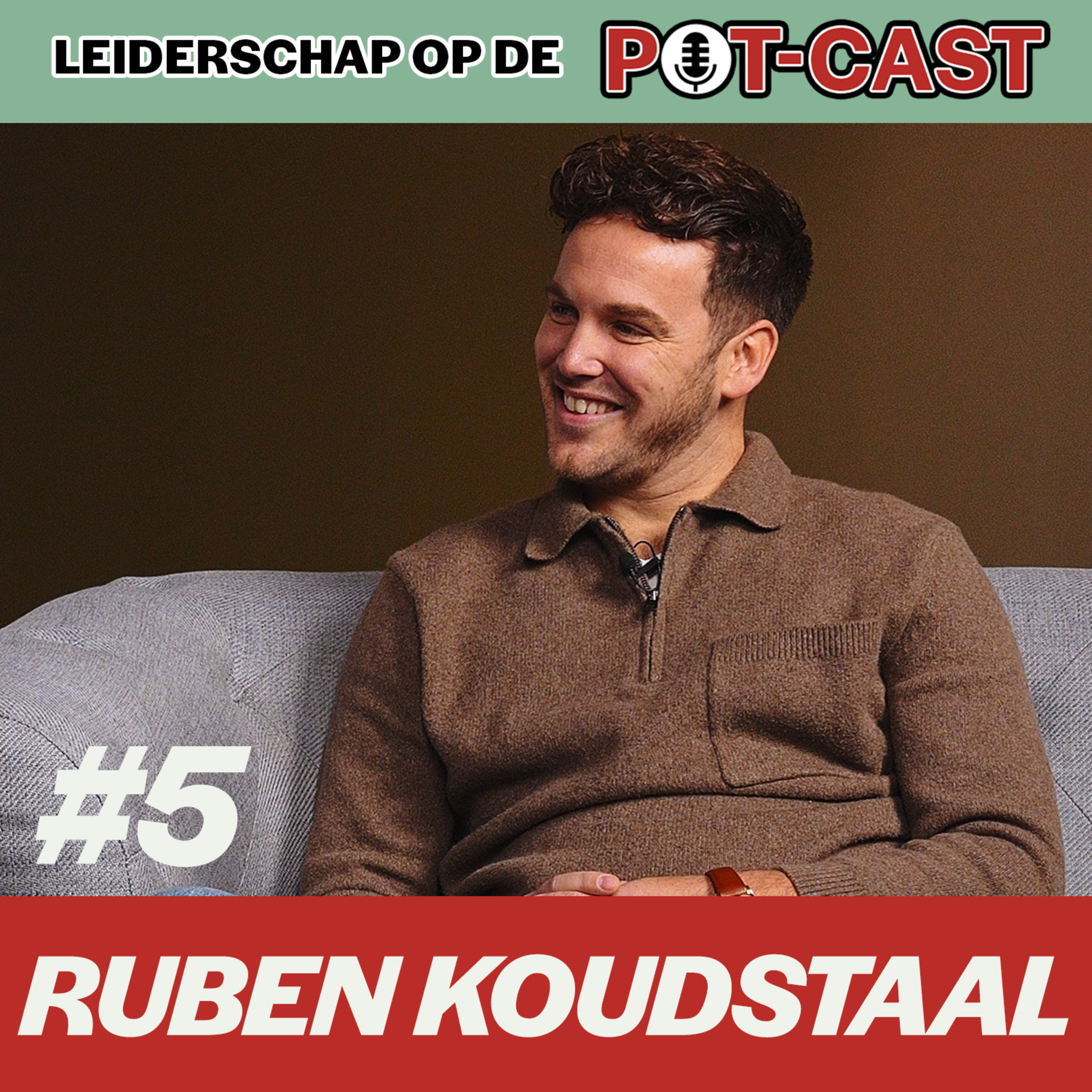 #5 Ruben Koudstaal | Banksessie | Leiderschap op de Potcast episode artwork