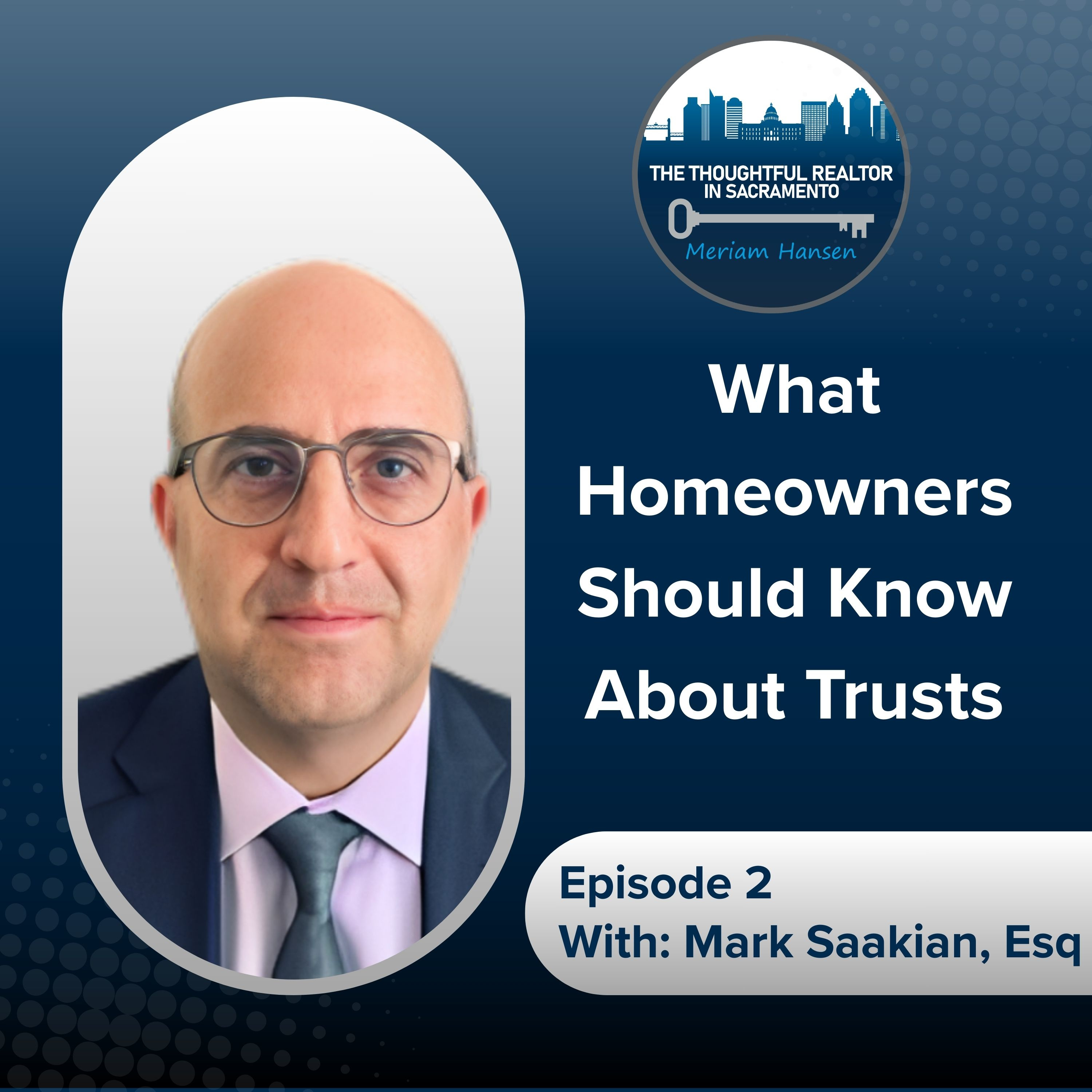 Estate Planning, Probate & Trusts: What Every Homeowner Needs to Know - EP 02 episode artwork