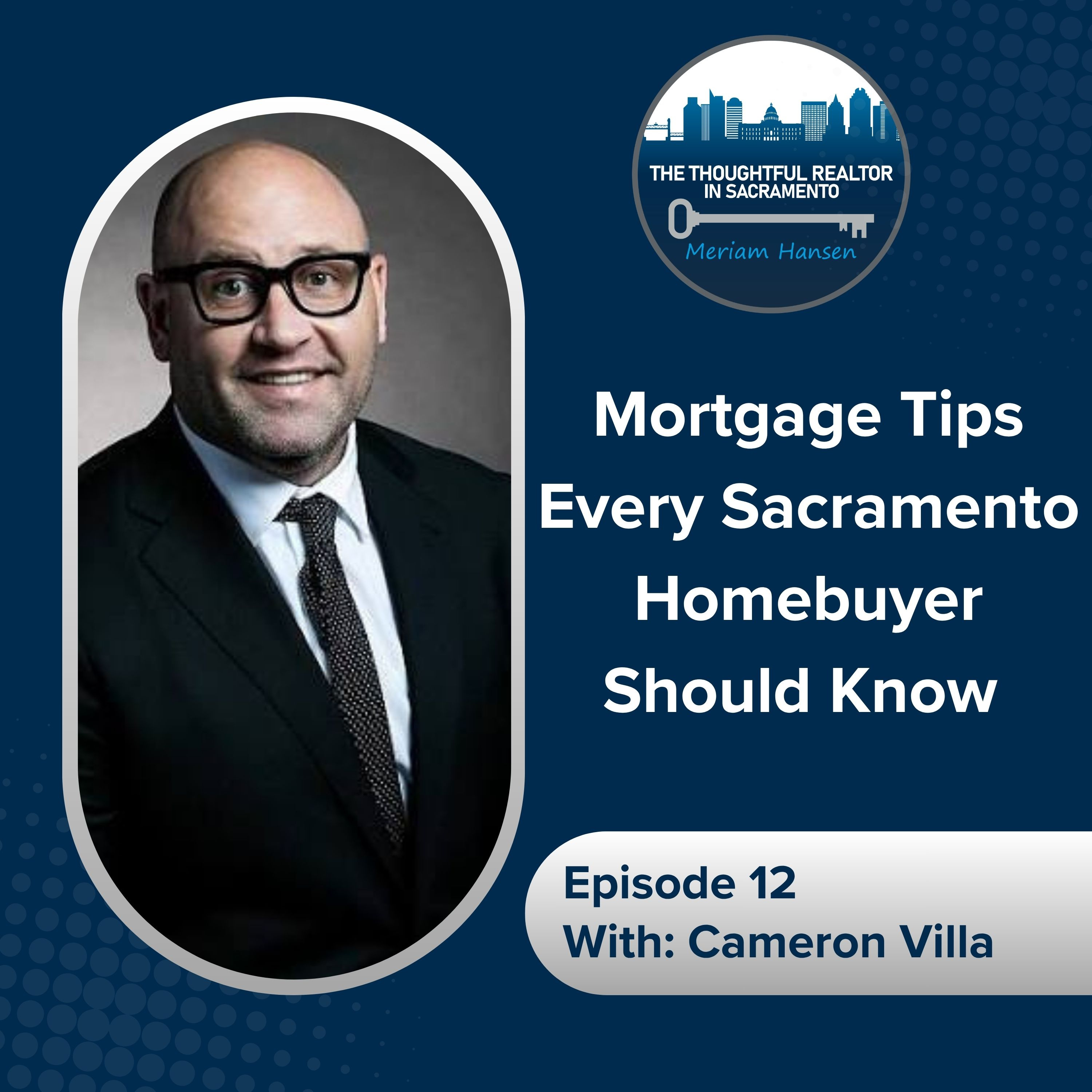 The Cost of Waiting: Cam Villa on Buying a Sacramento Home Today episode artwork