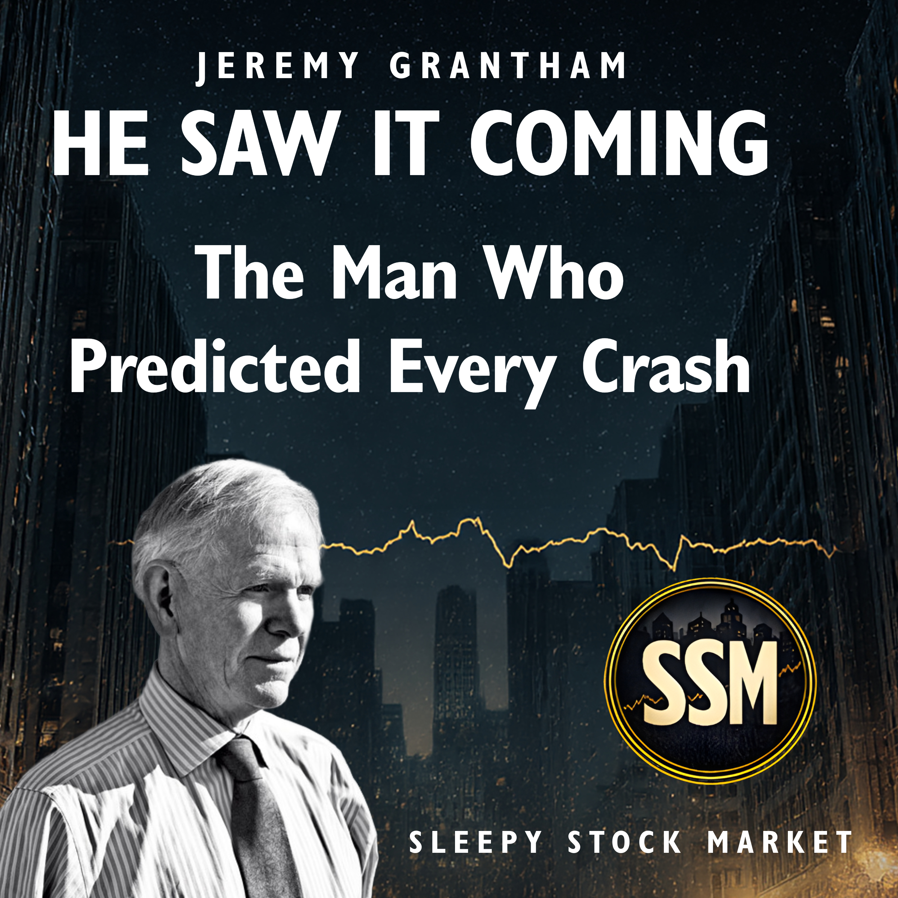 Jeremy Grantham: The Man Who Predicted Every Crash