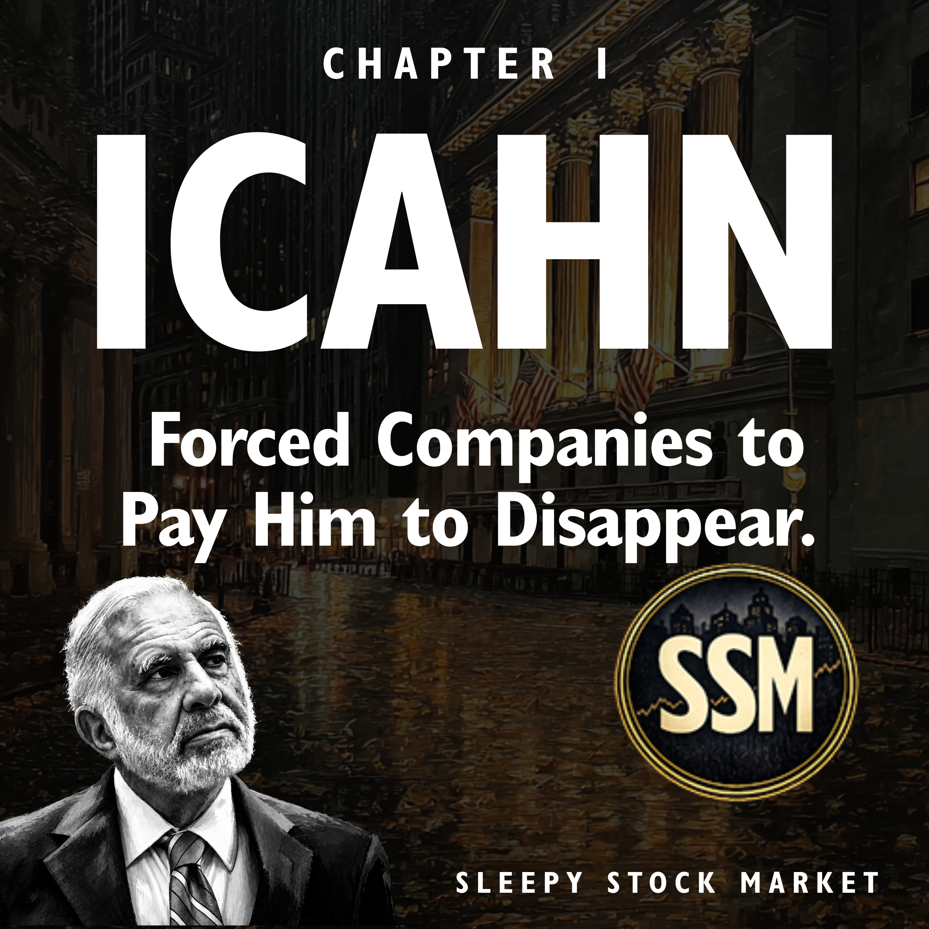 Wall Street's Most Feared Corporate Raider - Carl Icahn - Chapter 1 episode artwork