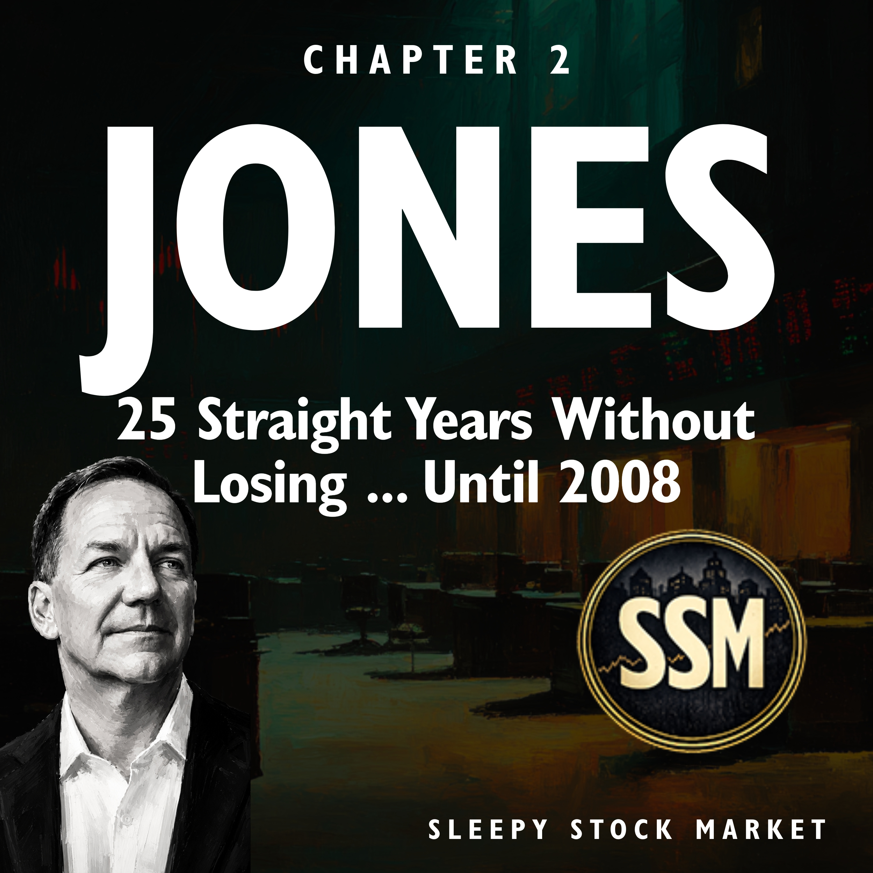 The Trader Who Never Lost - Until 2008... Paul Tudor Jones Chapter 2 episode artwork